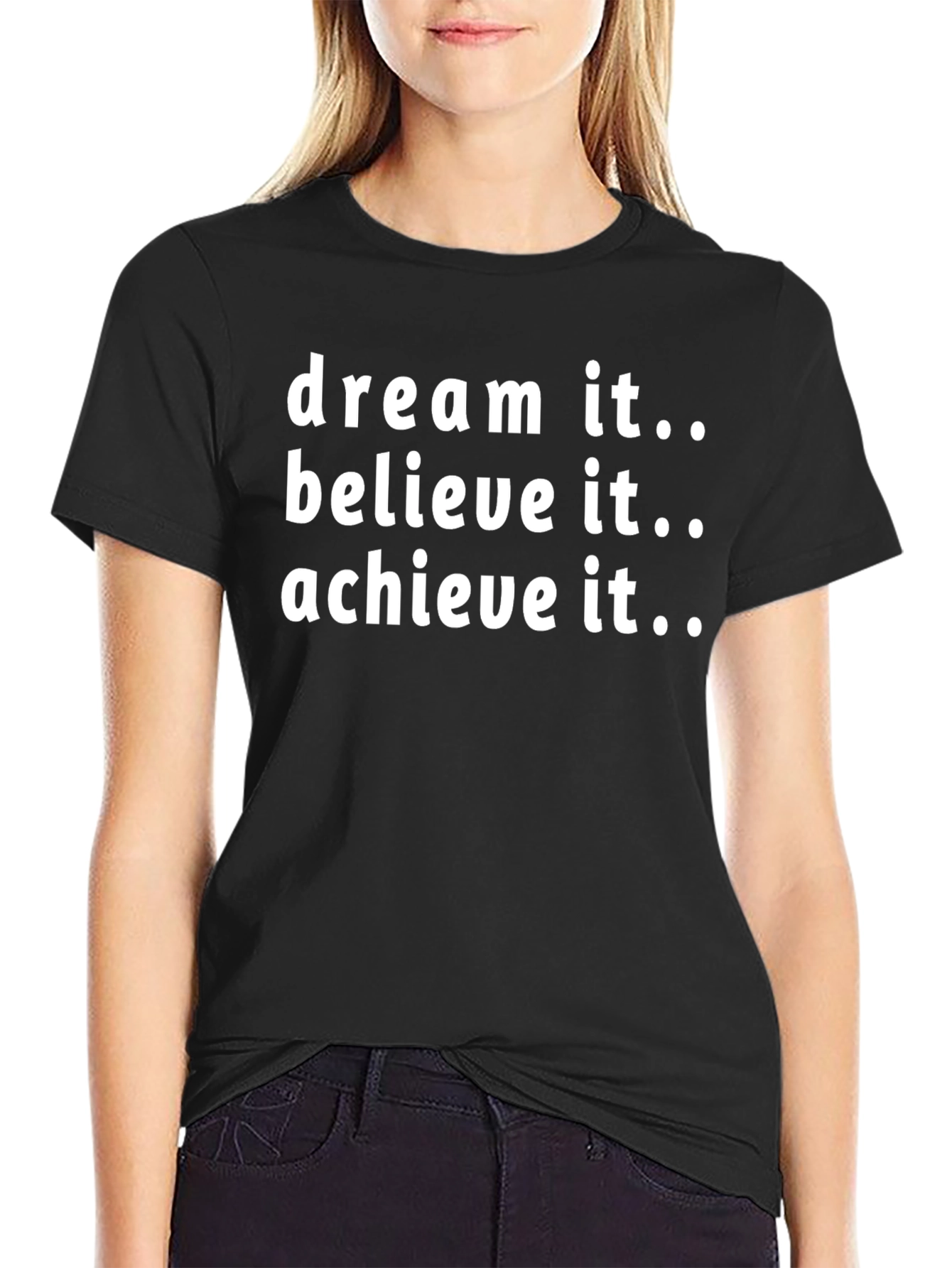 Dream Believe Achieve T-Shirt