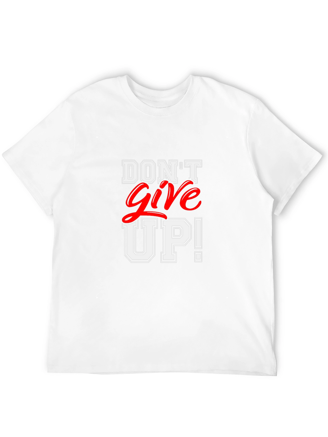 Motivational Dont Give Up! Black T-Shirt