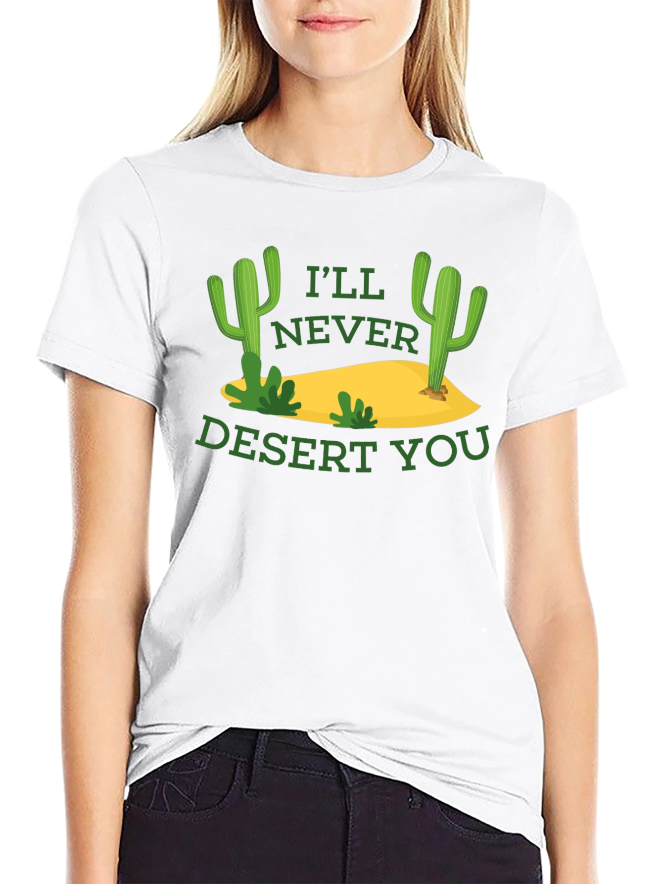 Funny Cactus Graphic T-Shirt - Ill Never Desert You