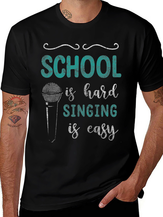 School is Hard Singing is Easy Black Graphic Tee
