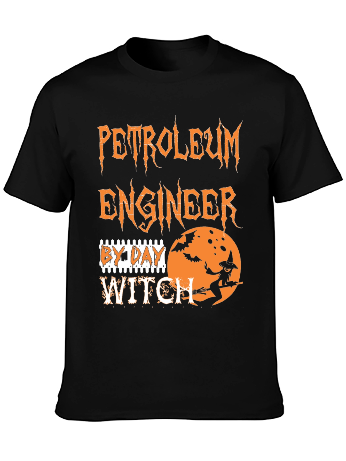 Petroleum Engineer By Day Witch T-Shirt