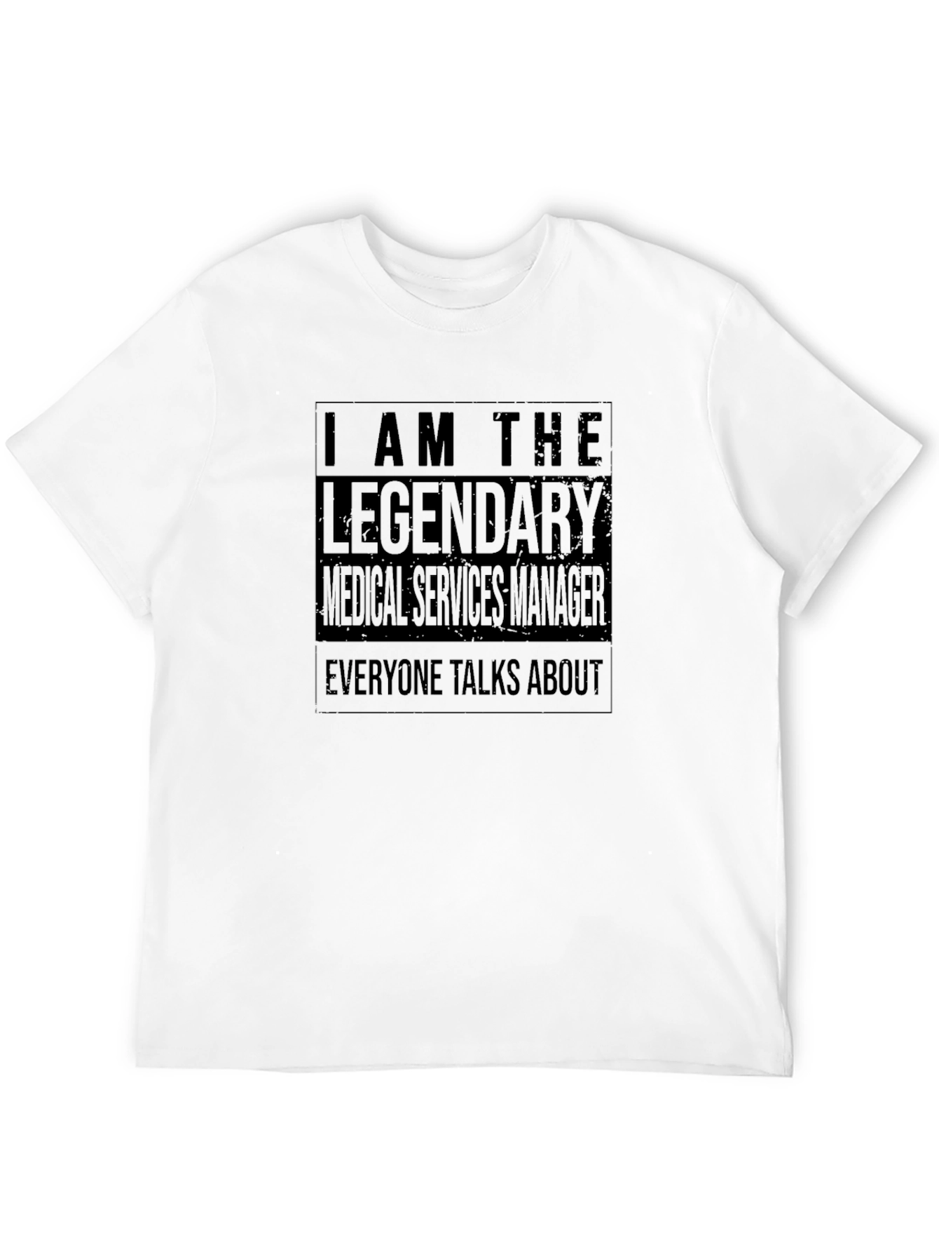 Legendary Medical Services Manager Graphic T-Shirt