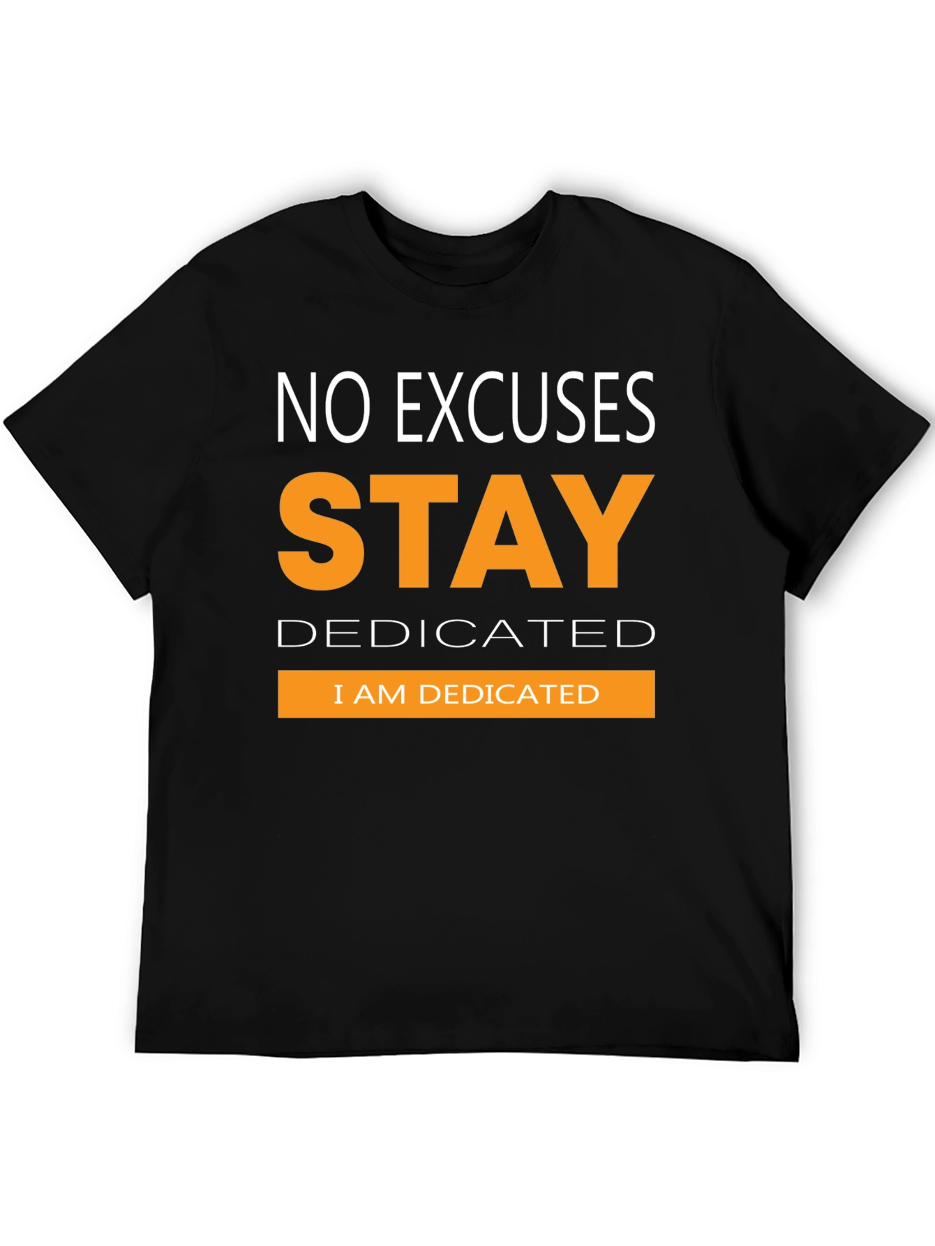 Stay Dedicated Graphic T-Shirt - Motivational Tee