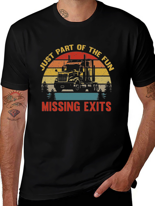 Trucker Humor T-Shirt - Missing Exits Part of the Fun