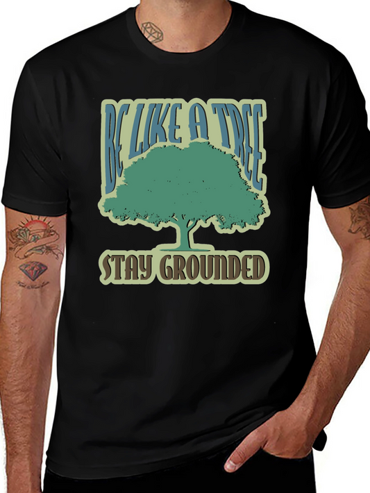 Be Like a Tree Graphic Tee - Stay Grounded Black Shirt