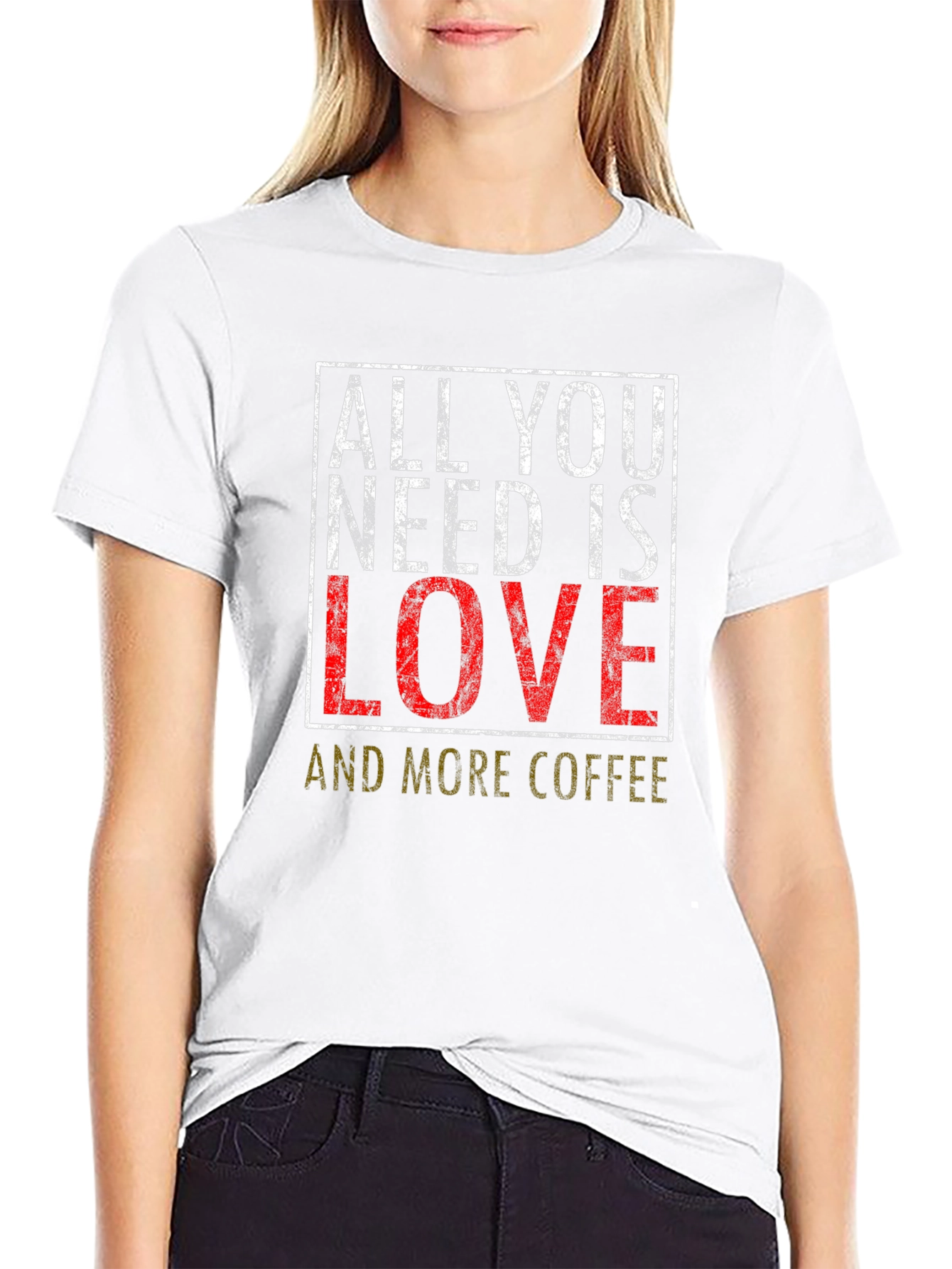 All You Need is Love and Coffee T-Shirt