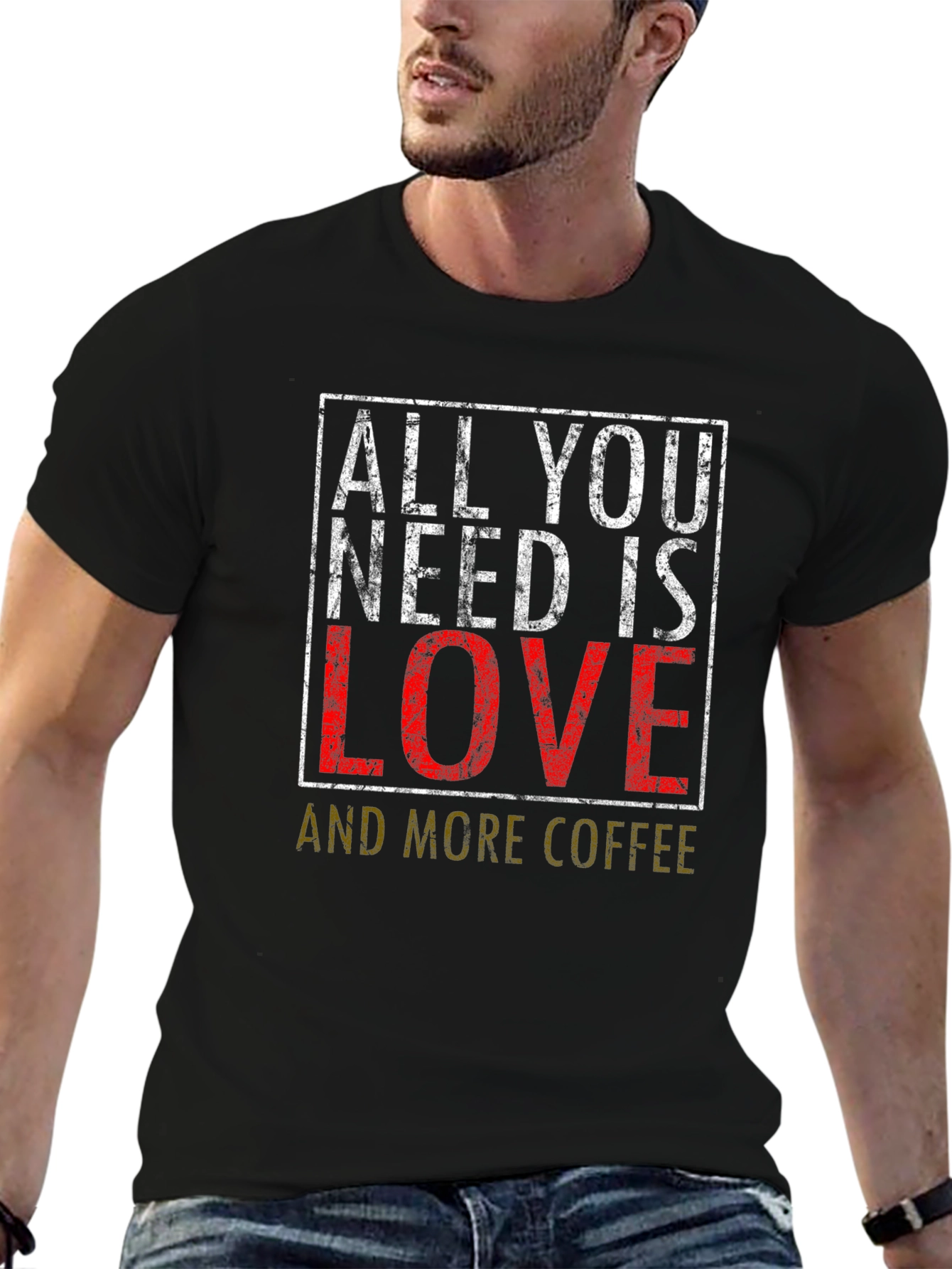 All You Need is Love and Coffee T-Shirt