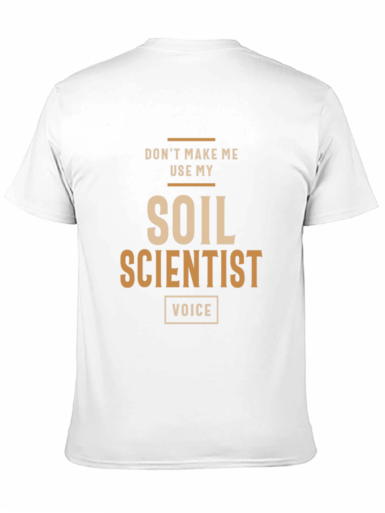 Soil Scientist Funny T-Shirt - Voice Design