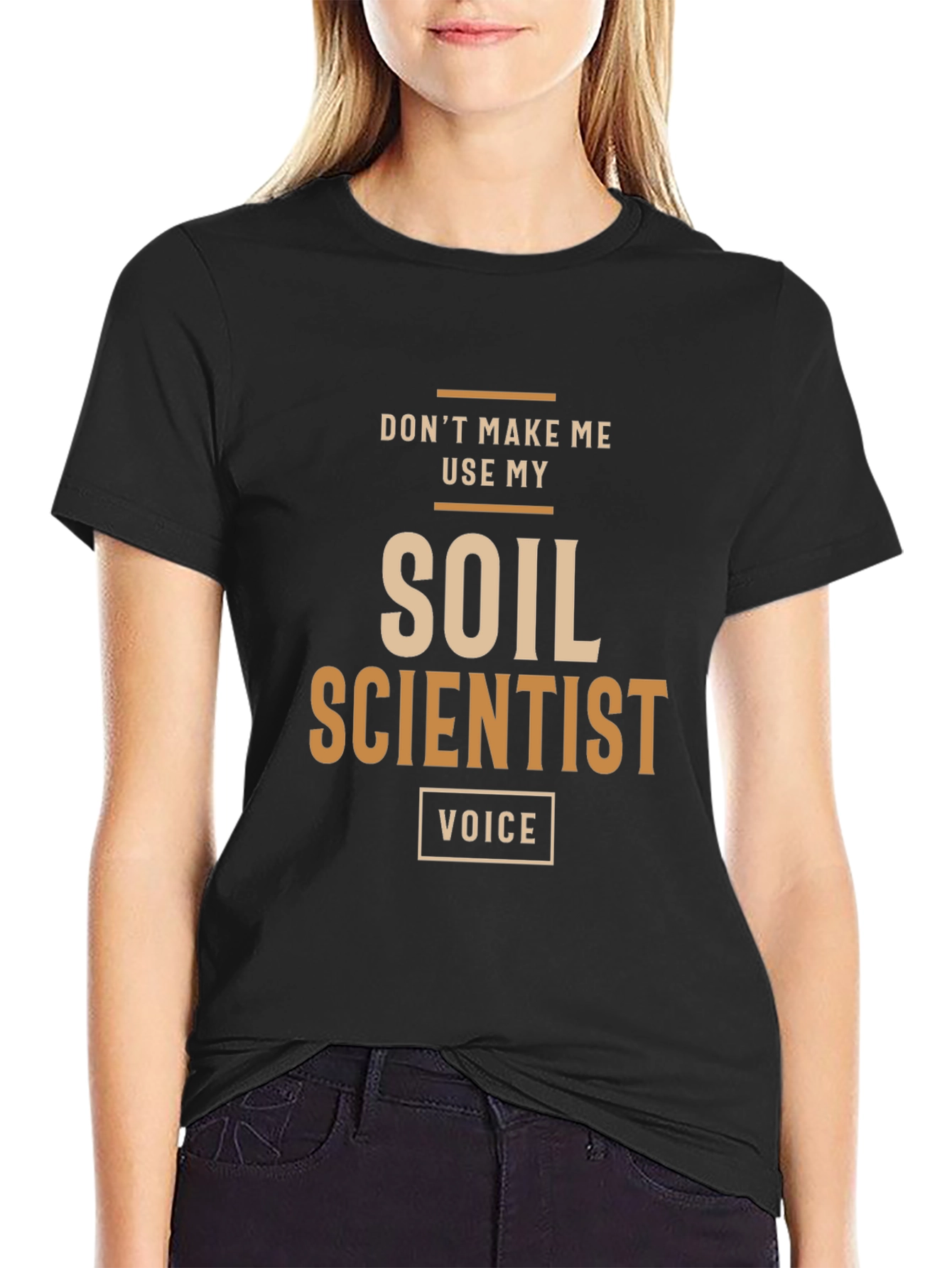 Soil Scientist Funny T-Shirt - Voice Design