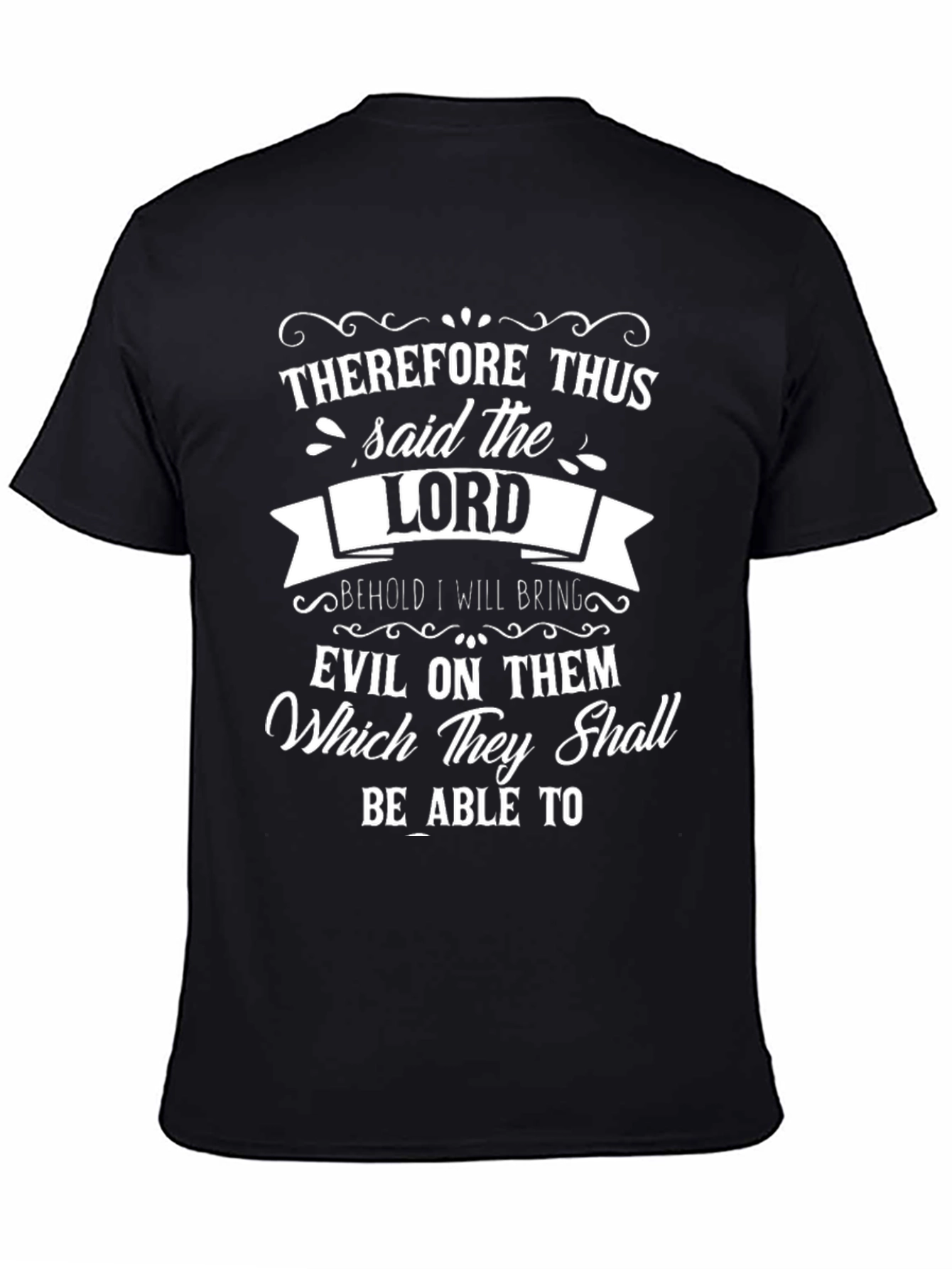 Therefore Thus Said the Lord Graphic Tee