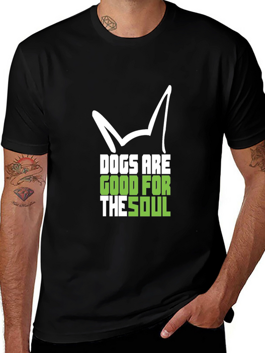 Dogs Are Good For The Soul Black T-Shirt