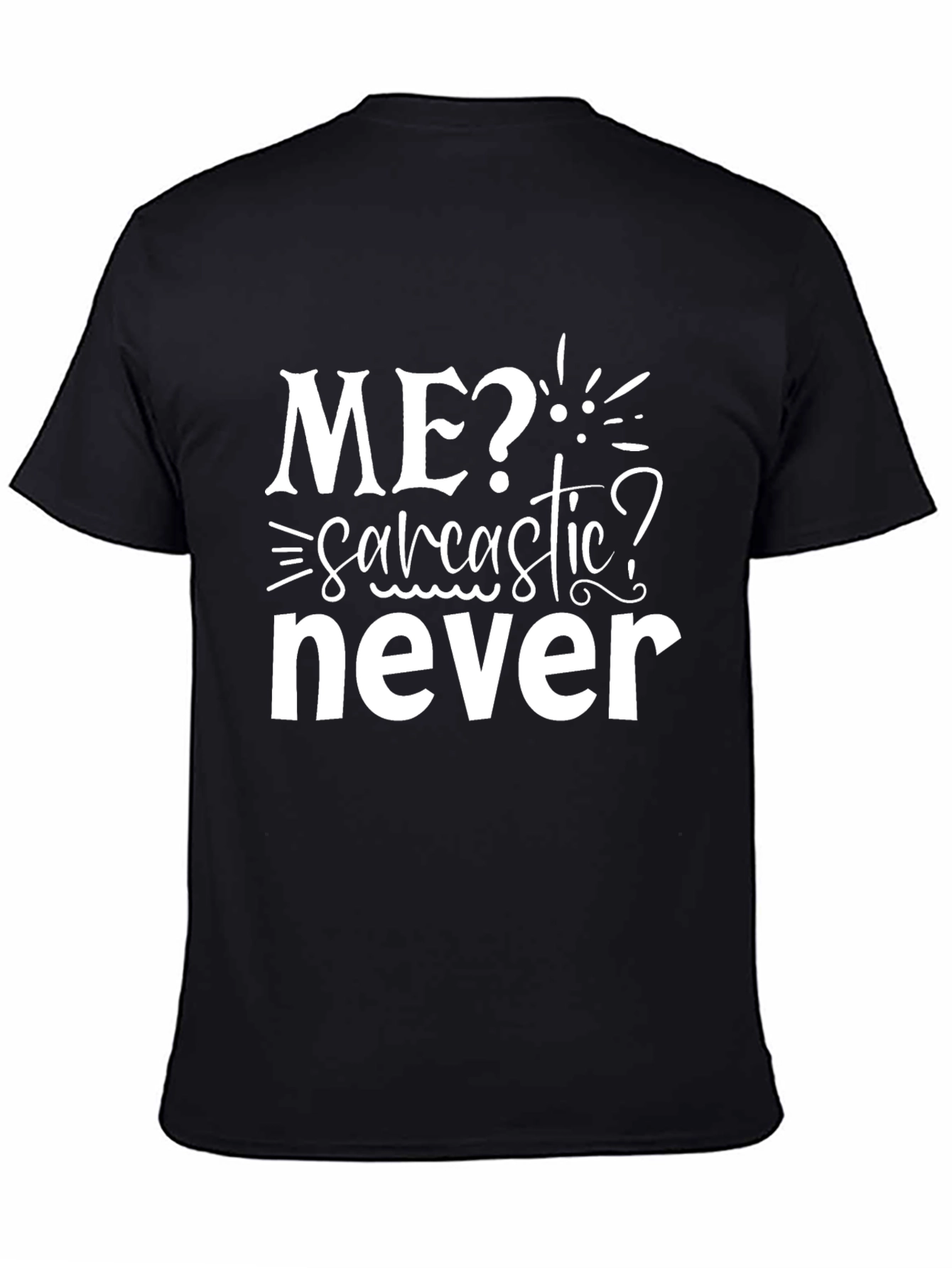Sarcastic Never T-Shirt Funny Graphic Tee