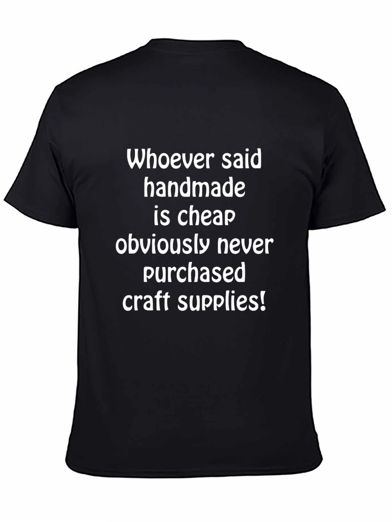 Funny Handmade Craft Supplies T-Shirt