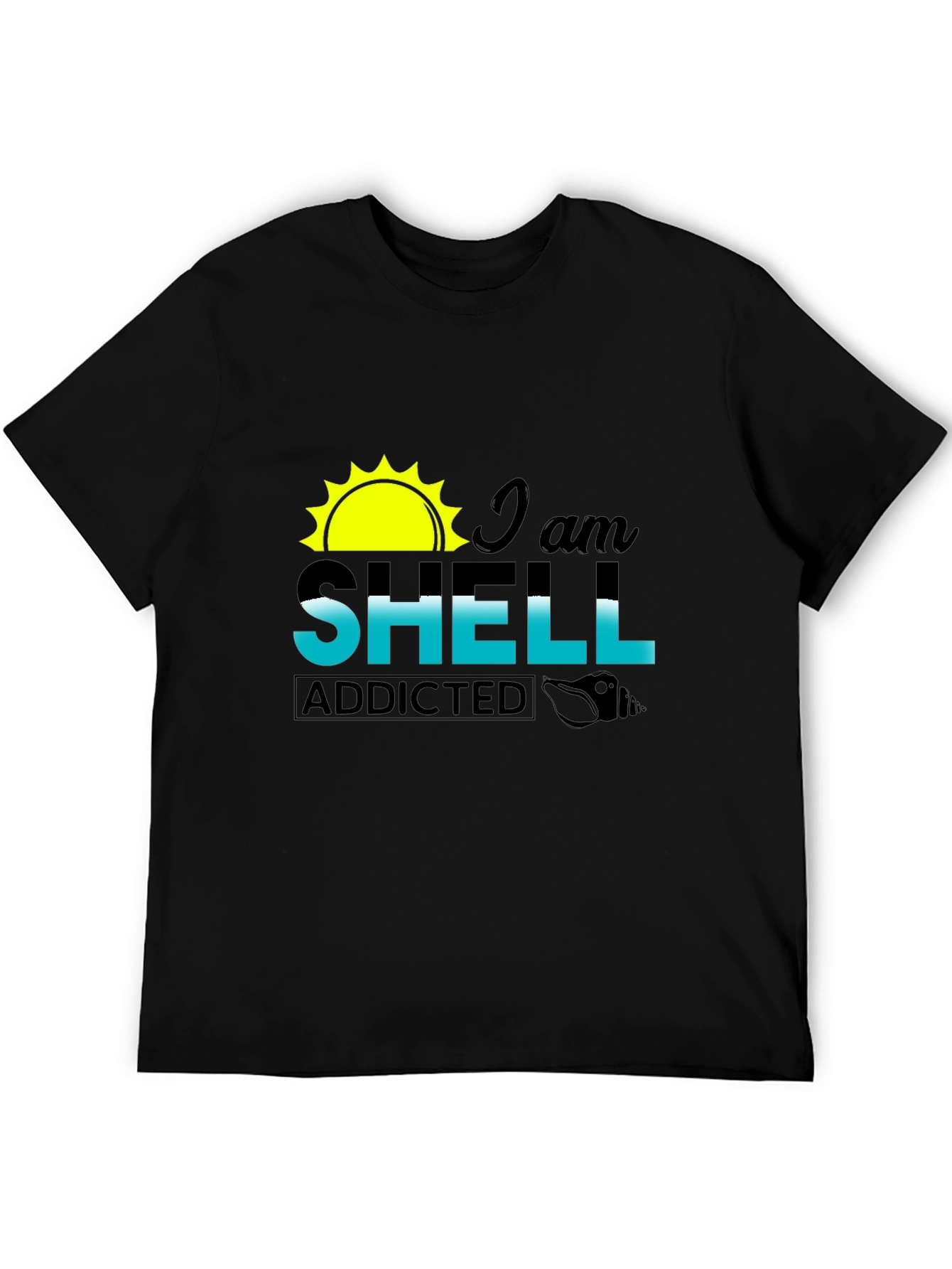 I am Shell Addicted Black T-Shirt