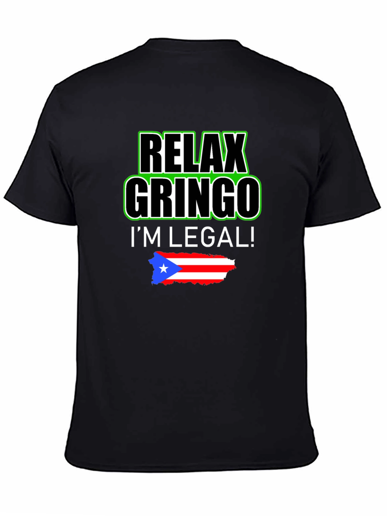 Relax Gringo Im Legal T-Shirt