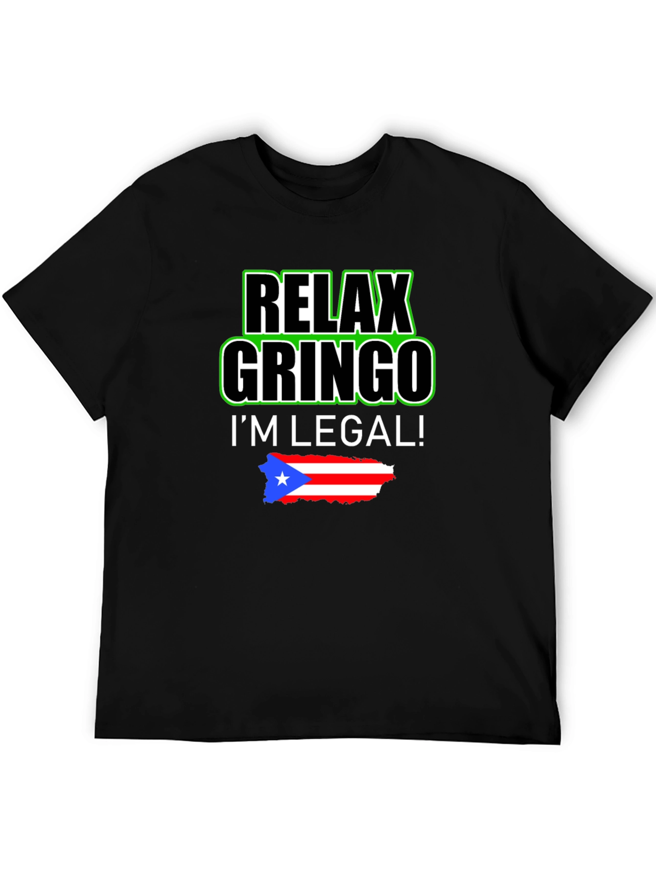 Relax Gringo Im Legal T-Shirt