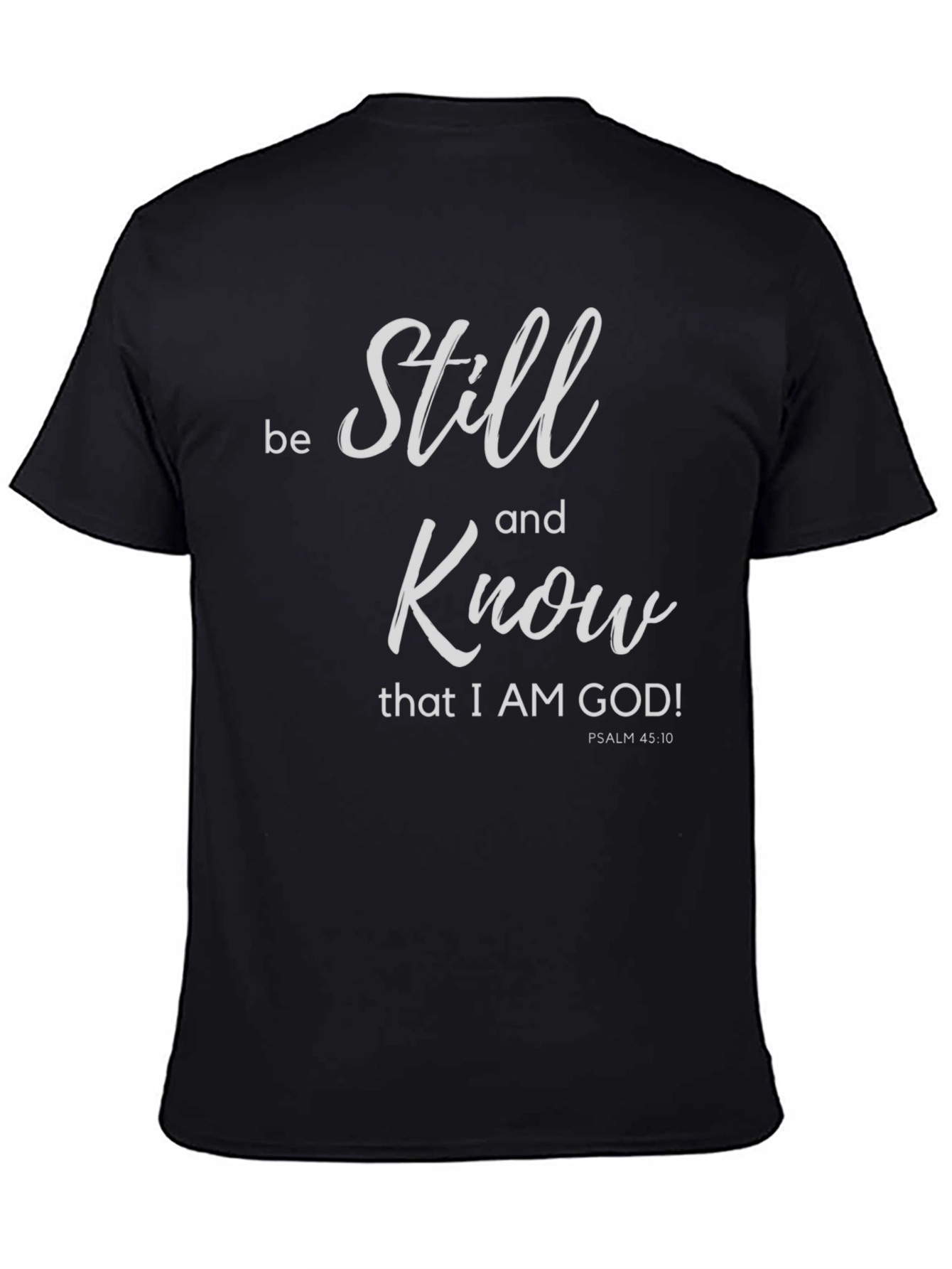 Be Still and Know God T-Shirt Religious Shirt