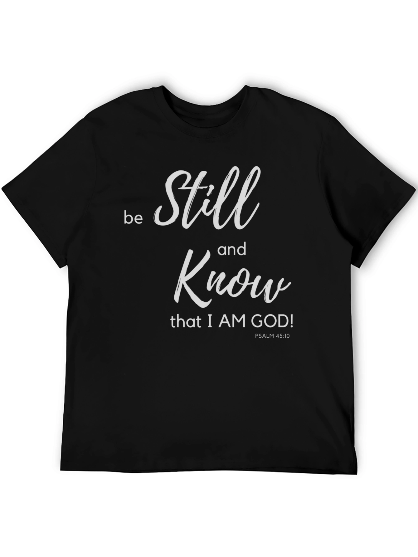 Be Still and Know God T-Shirt Religious Shirt