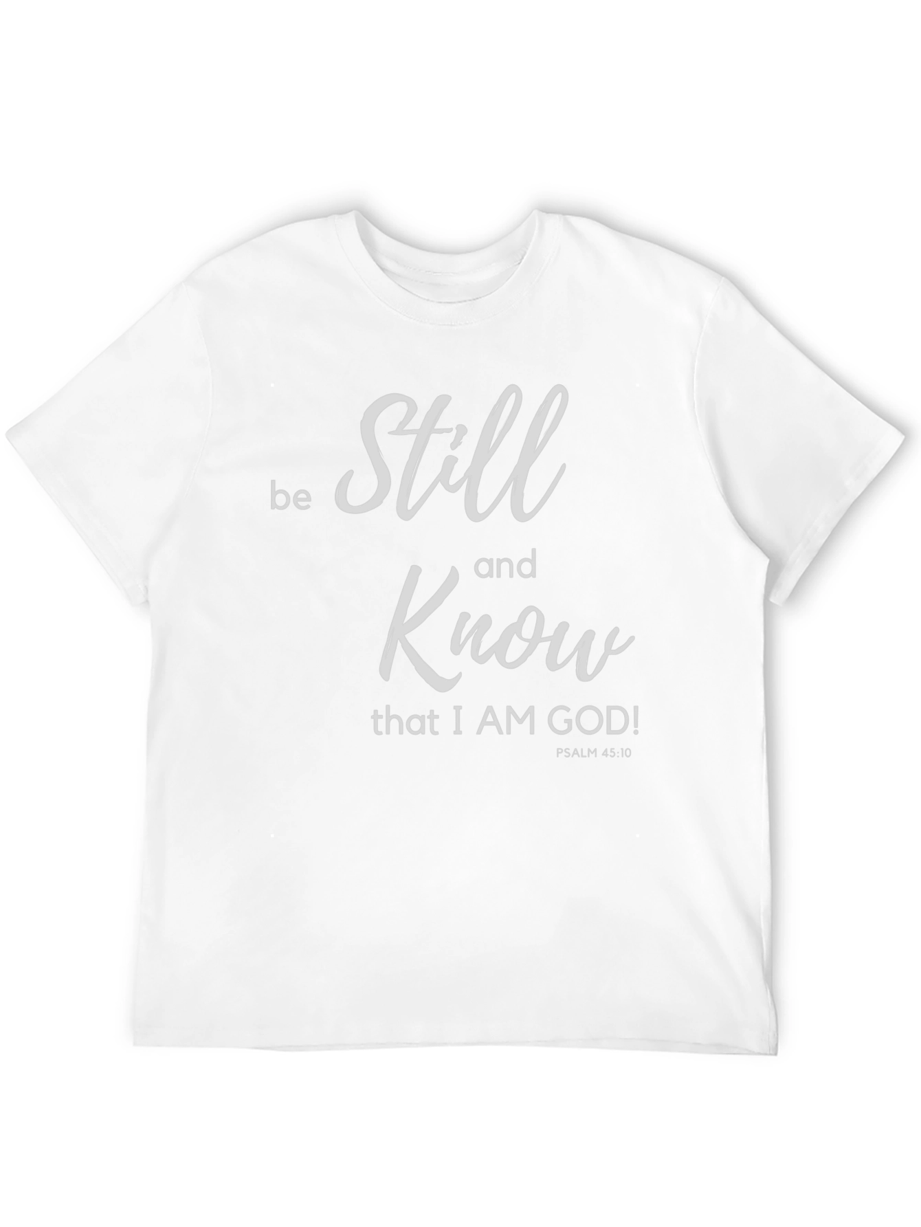 Be Still and Know God T-Shirt Religious Shirt