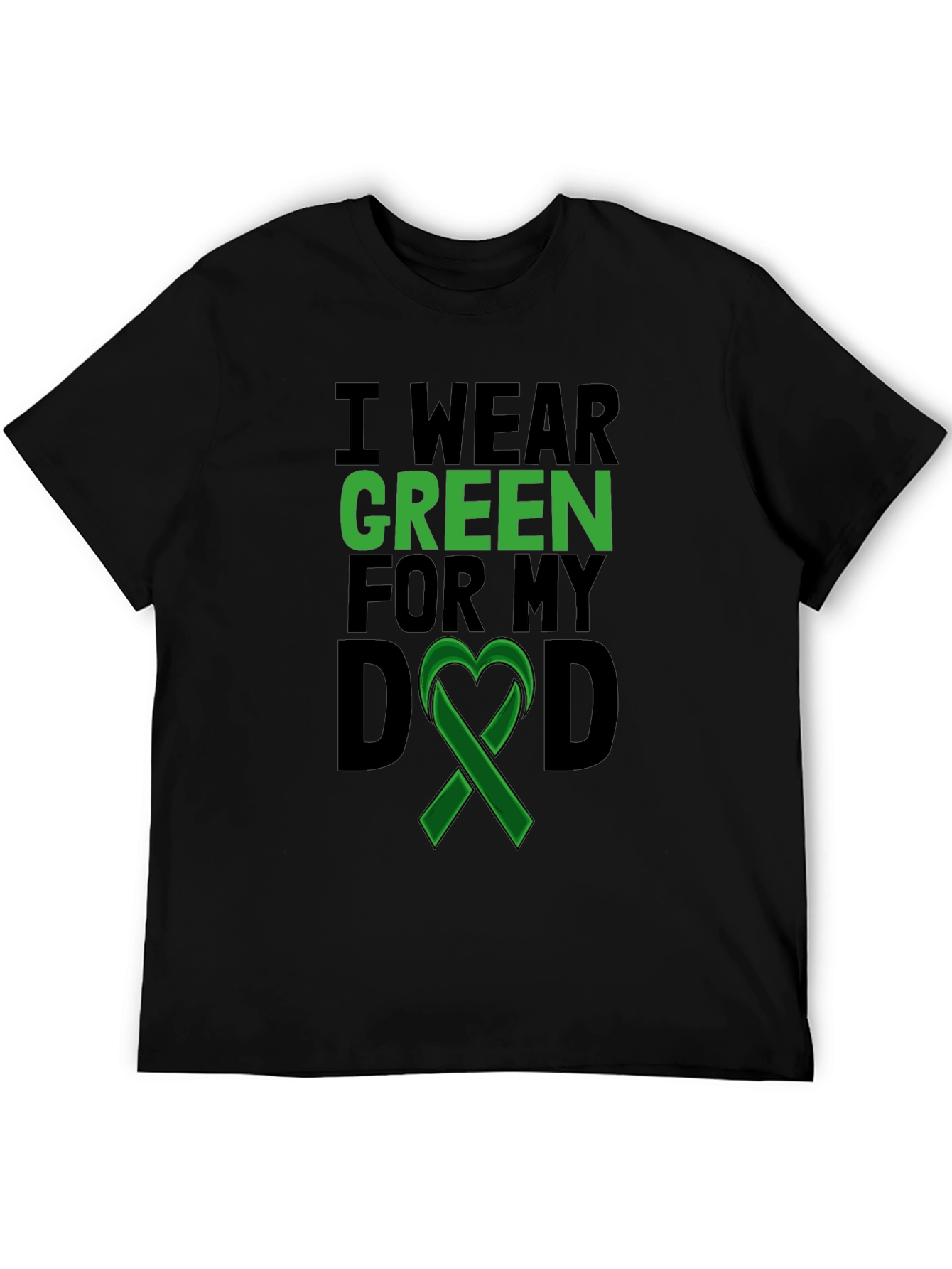 I Wear Green For My Dad T-Shirt