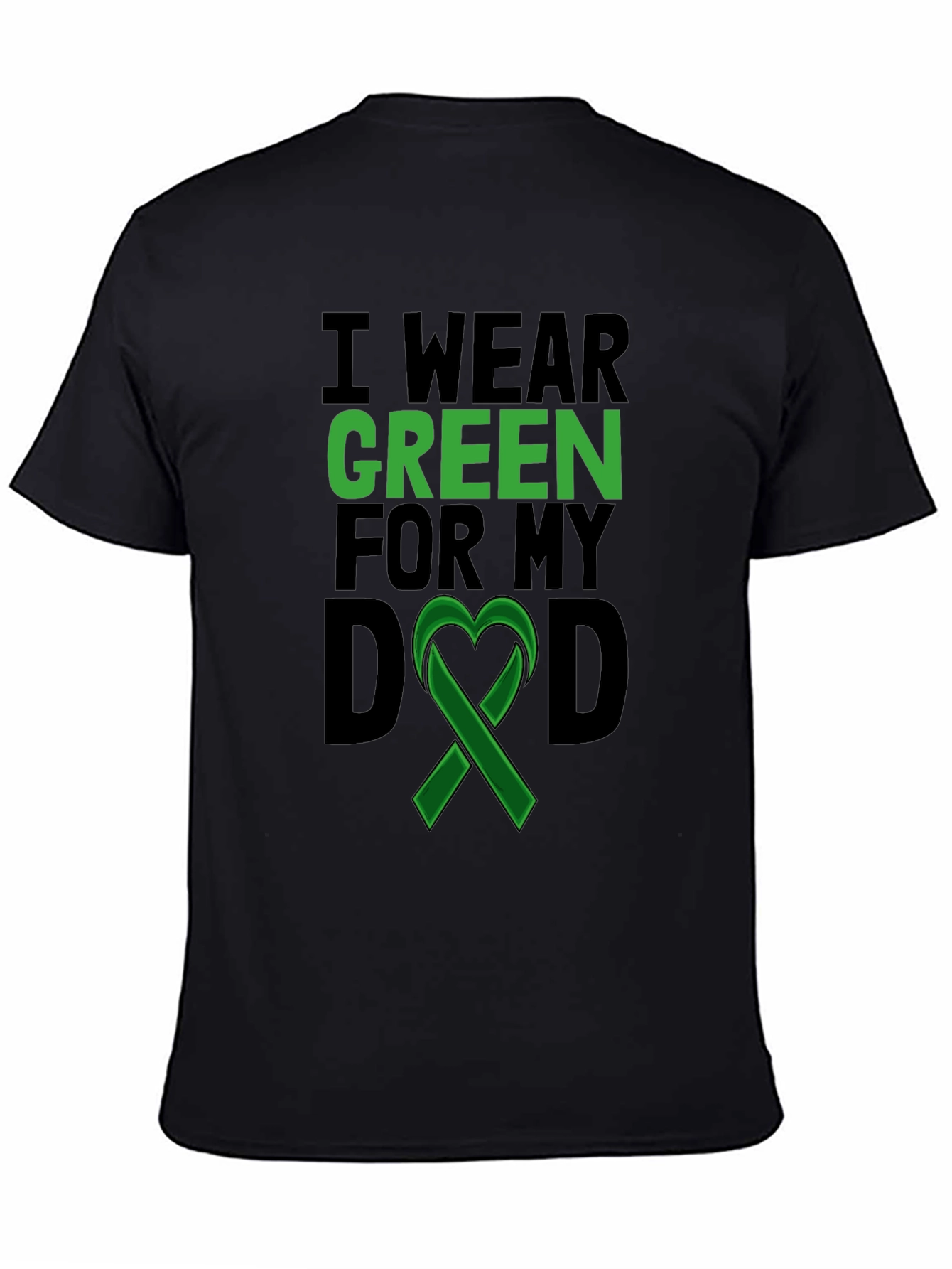 I Wear Green For My Dad T-Shirt