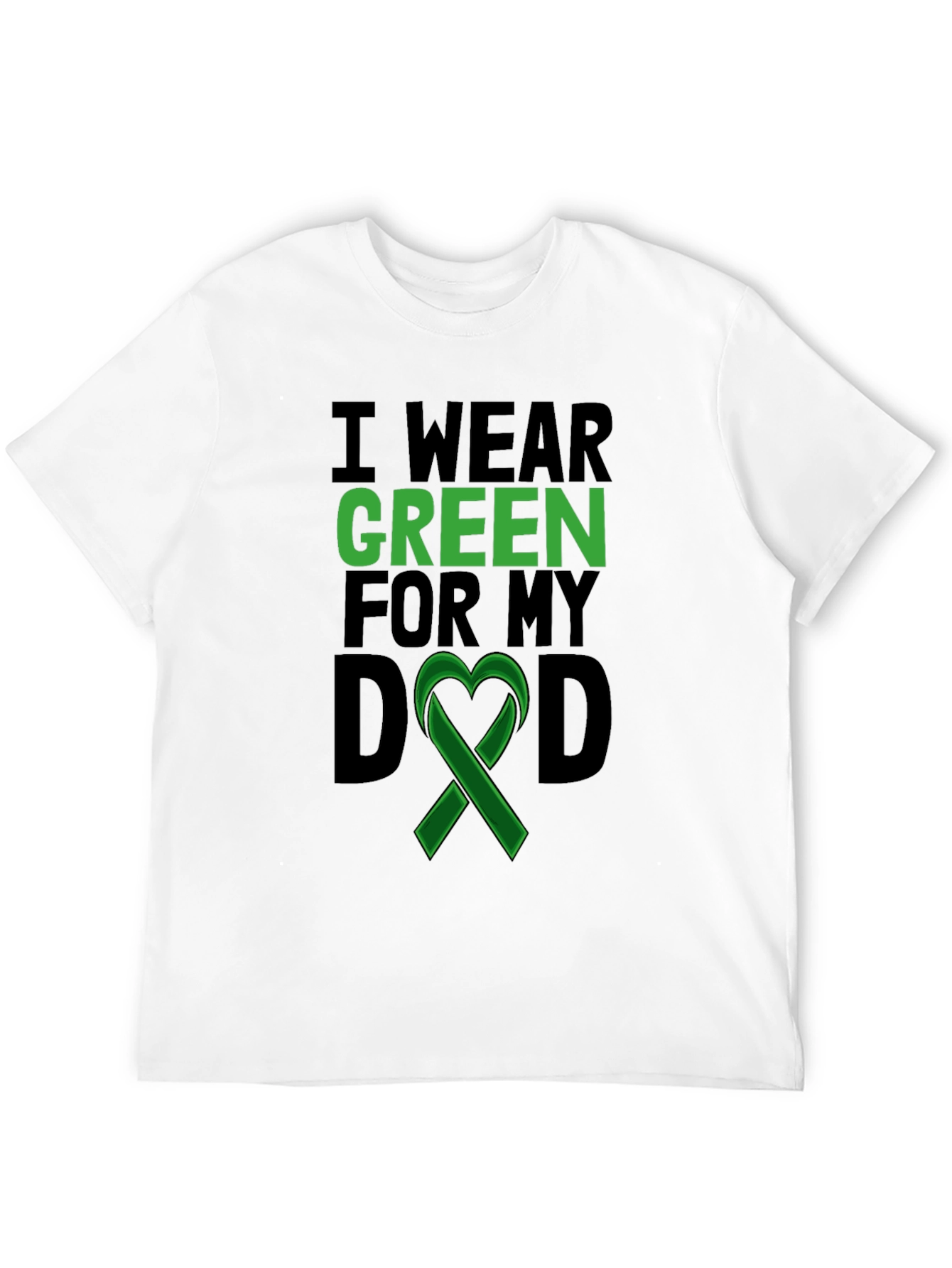 I Wear Green For My Dad T-Shirt