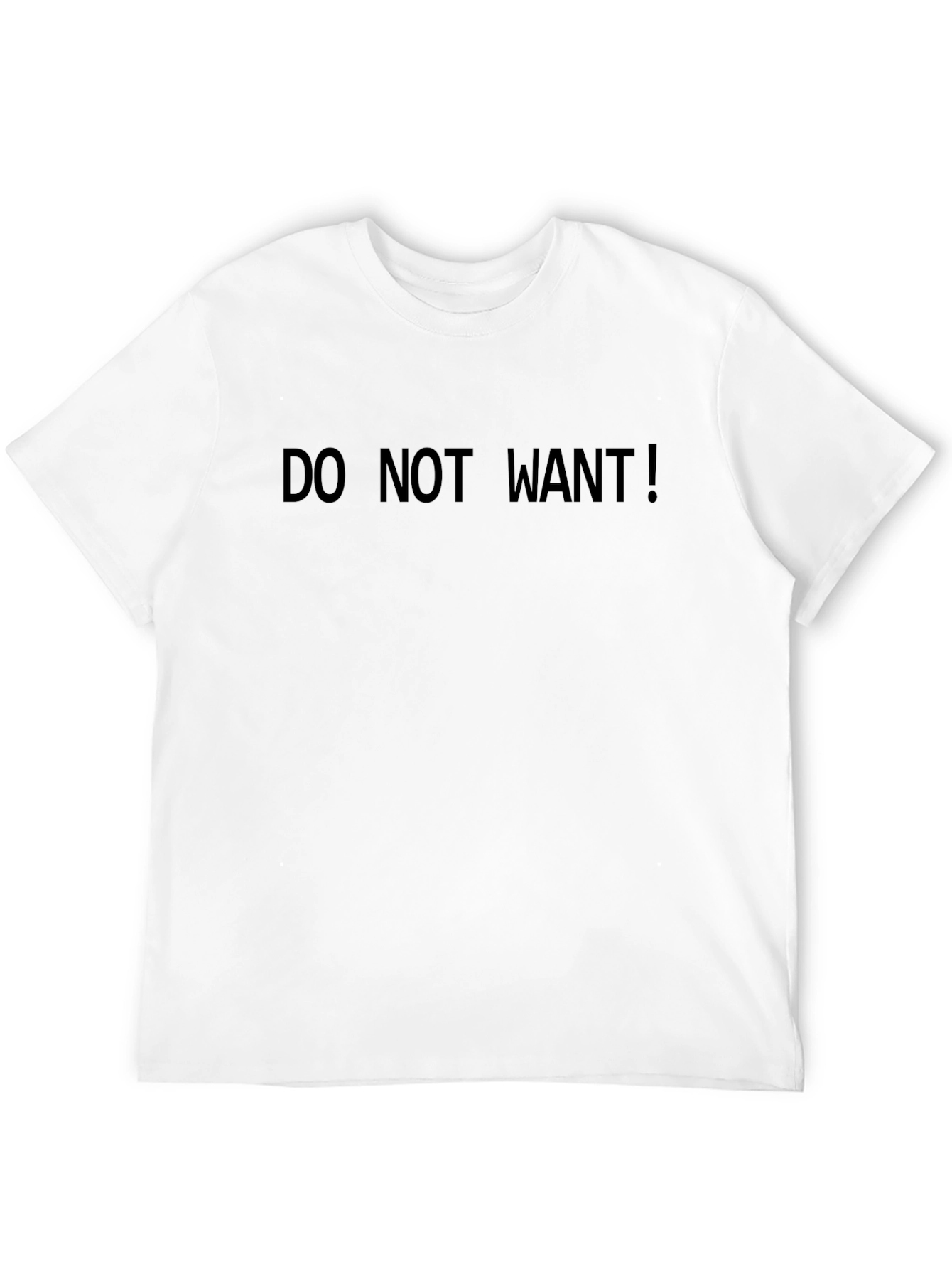 DO NOT WANT! Funny Graphic T-Shirt