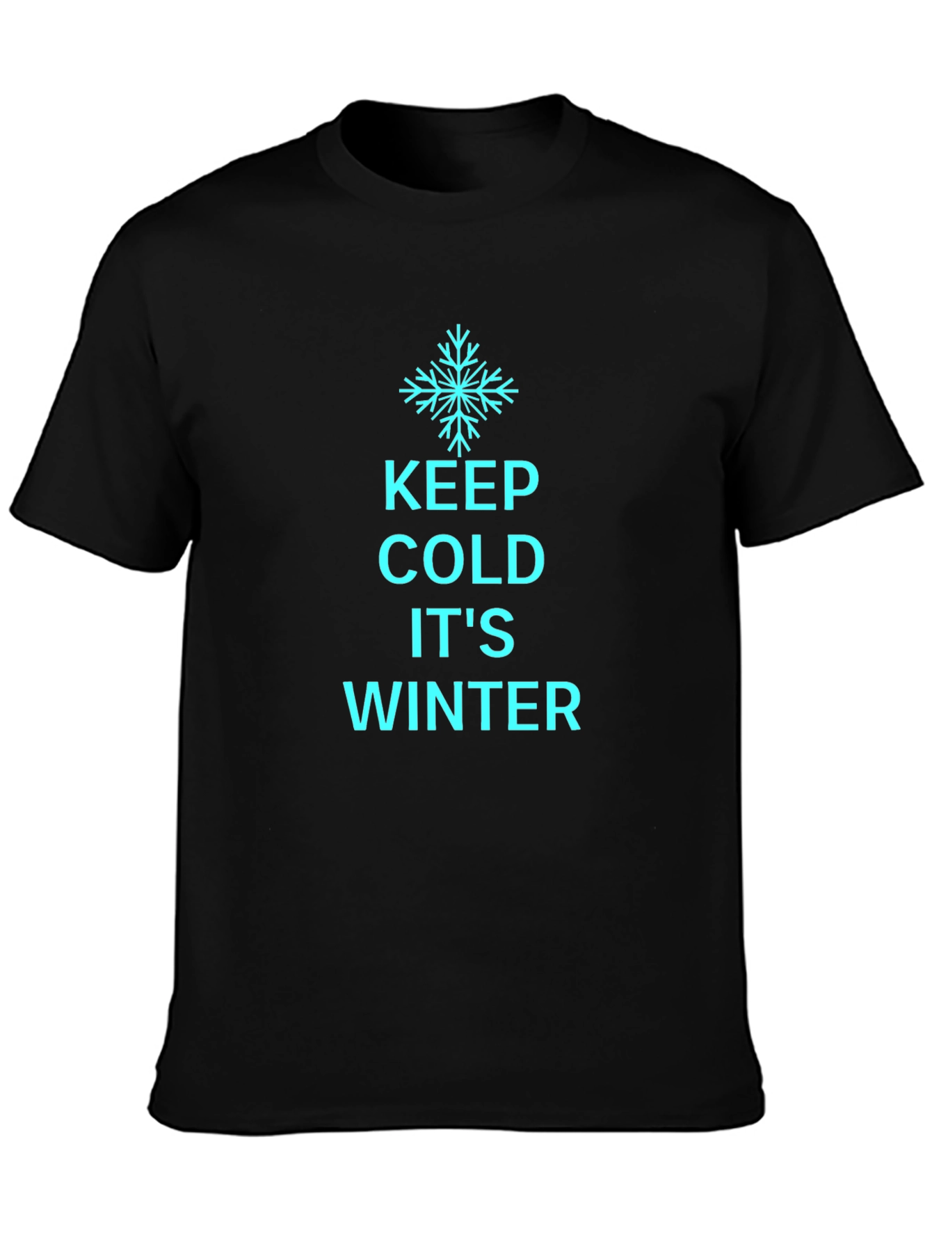 Keep Cold Its Winter Black T-Shirt