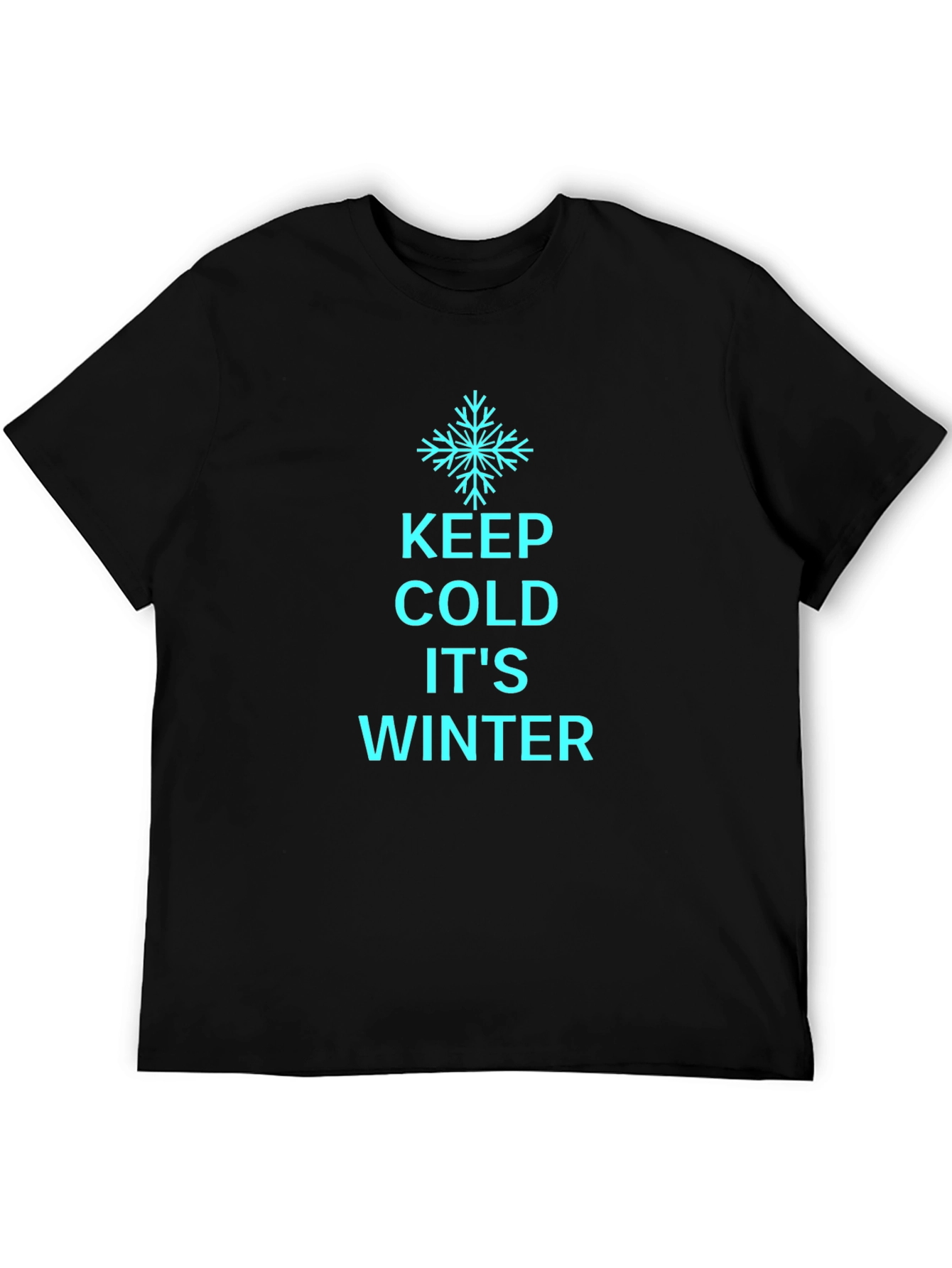 Keep Cold Its Winter Black T-Shirt