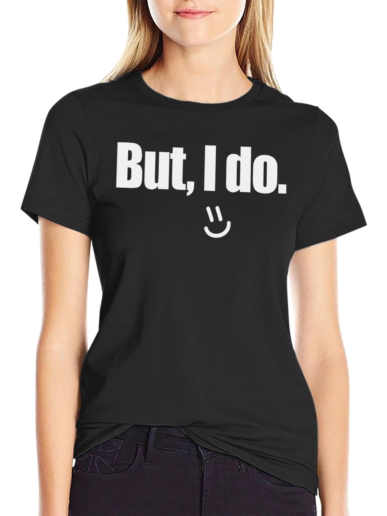 But I do Graphic T-Shirt Funny Sarcastic Tee