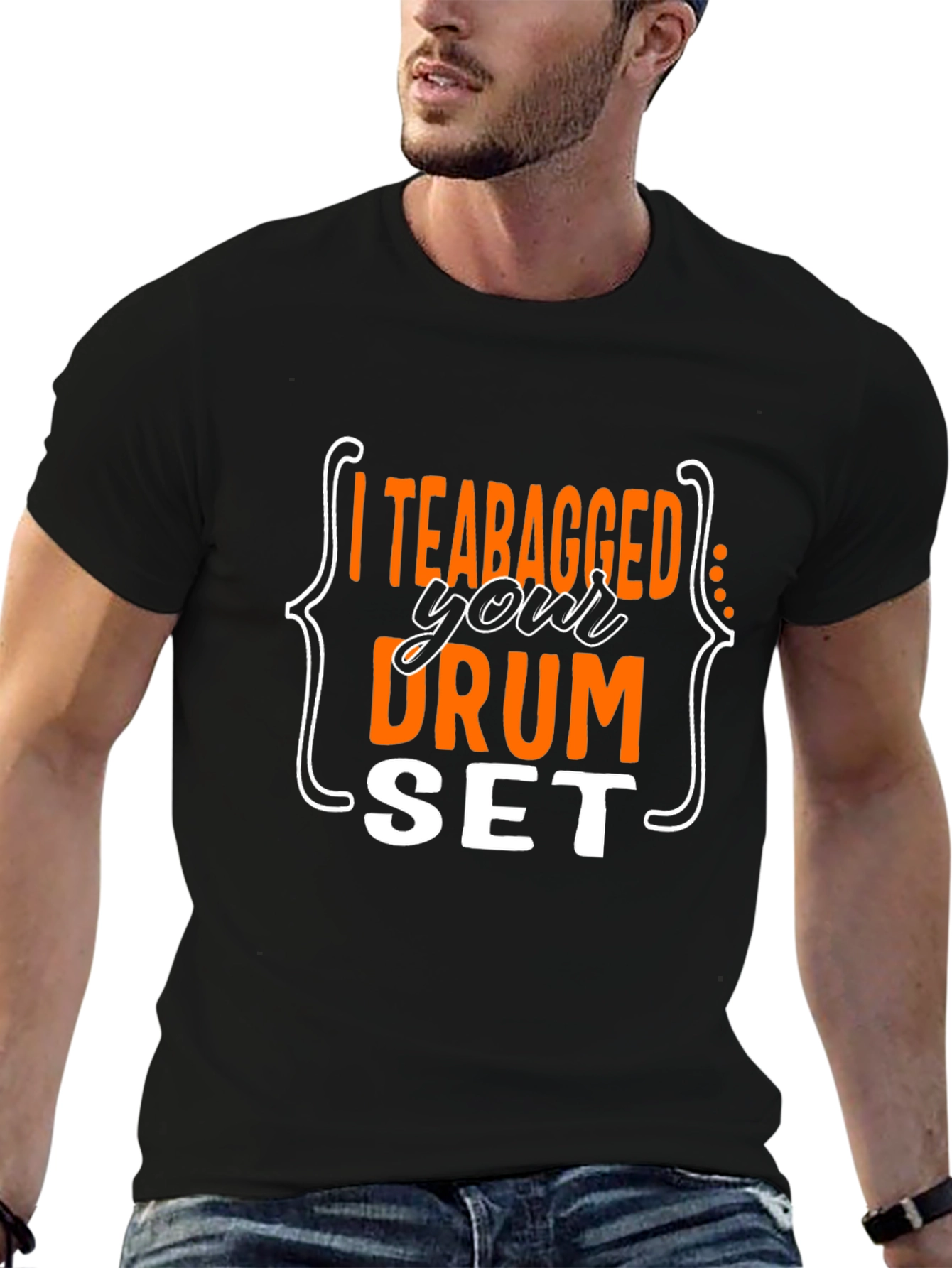 I Teabagged Your Drum Set T-Shirt
