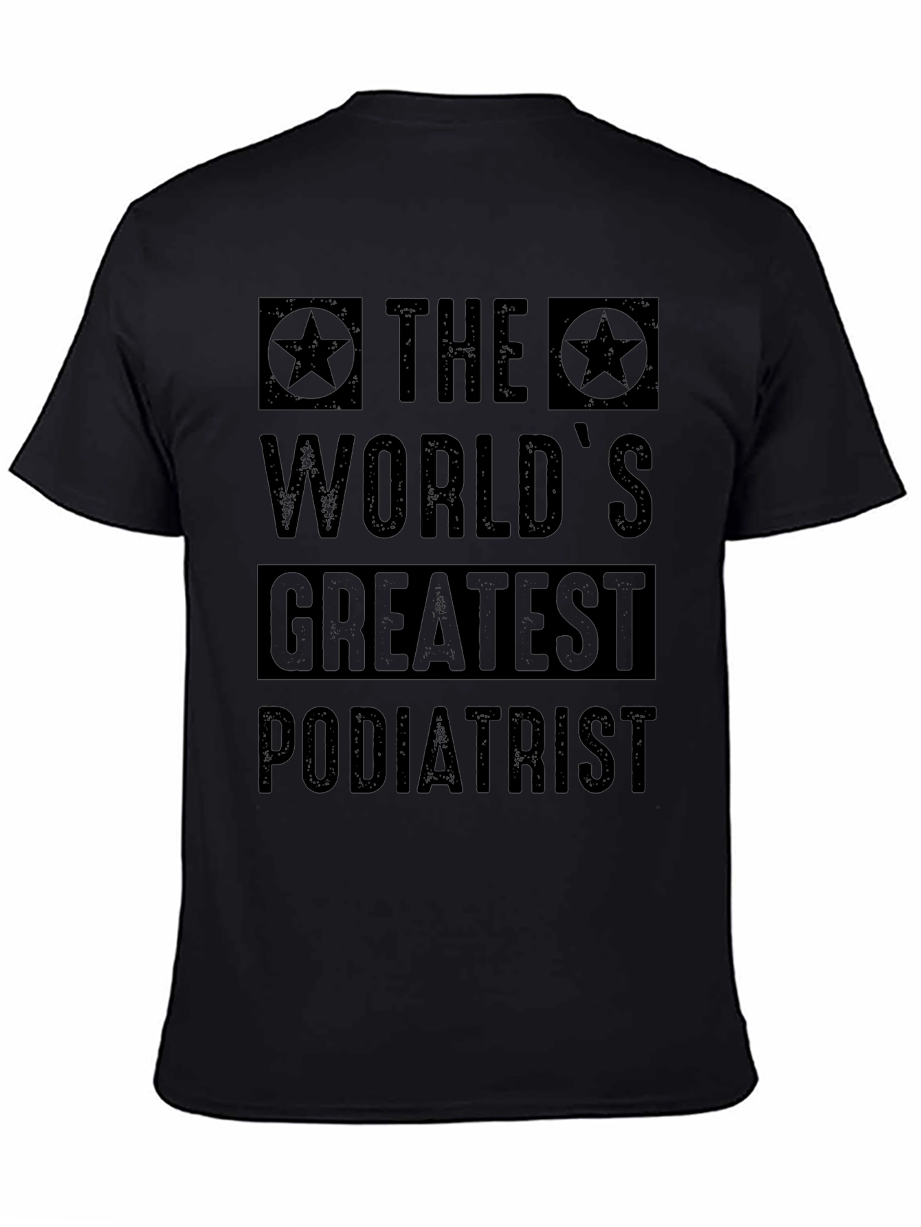 Worlds Greatest Podiatrist T-Shirt - Black
