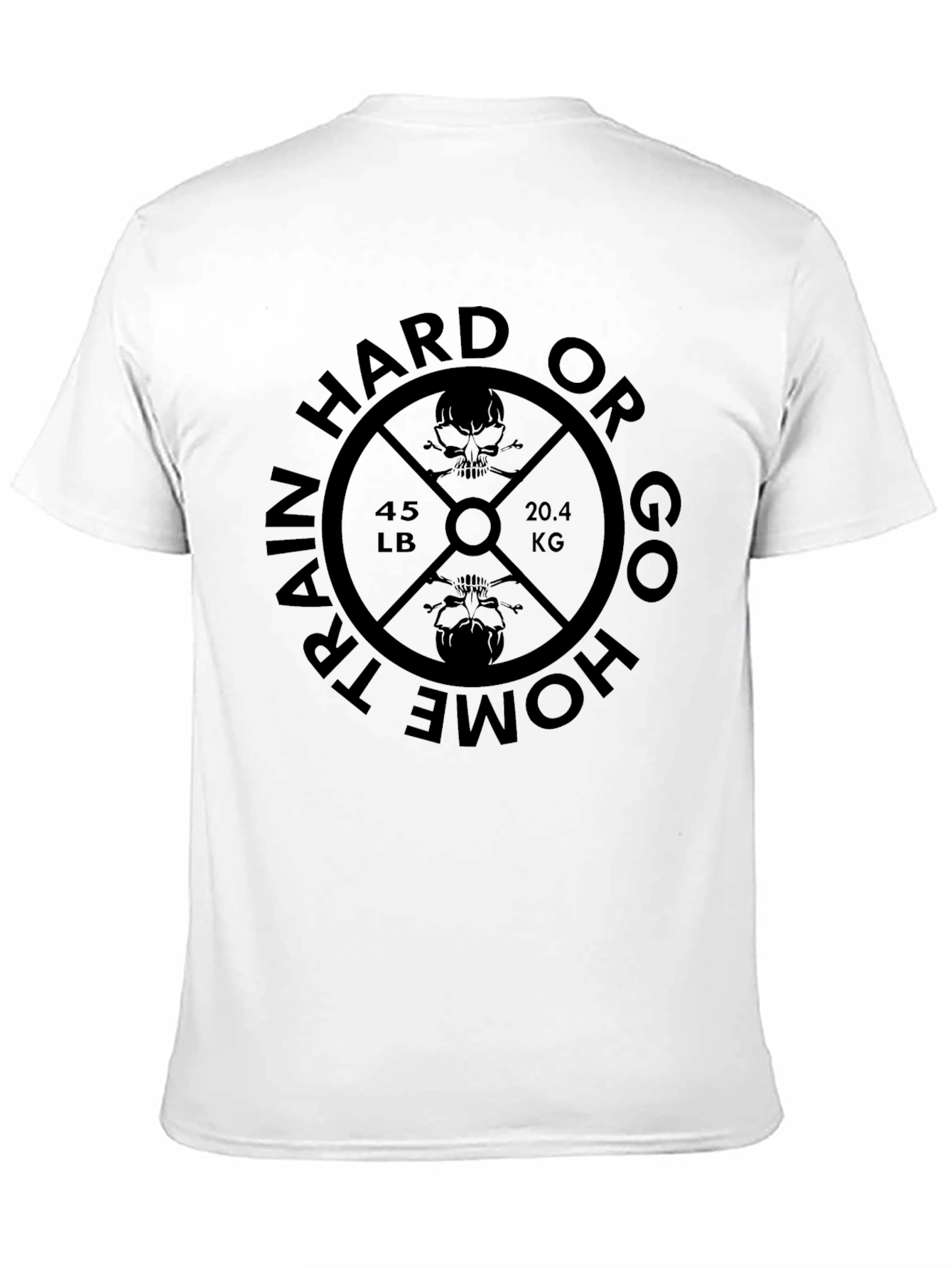 Train Hard or Go Home Gym T-Shirt
