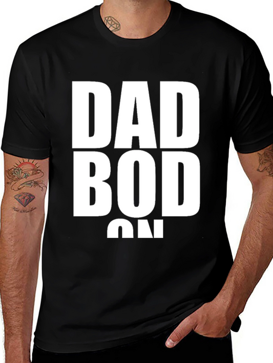Dad Bod On T-Shirt - Funny Graphic Tee
