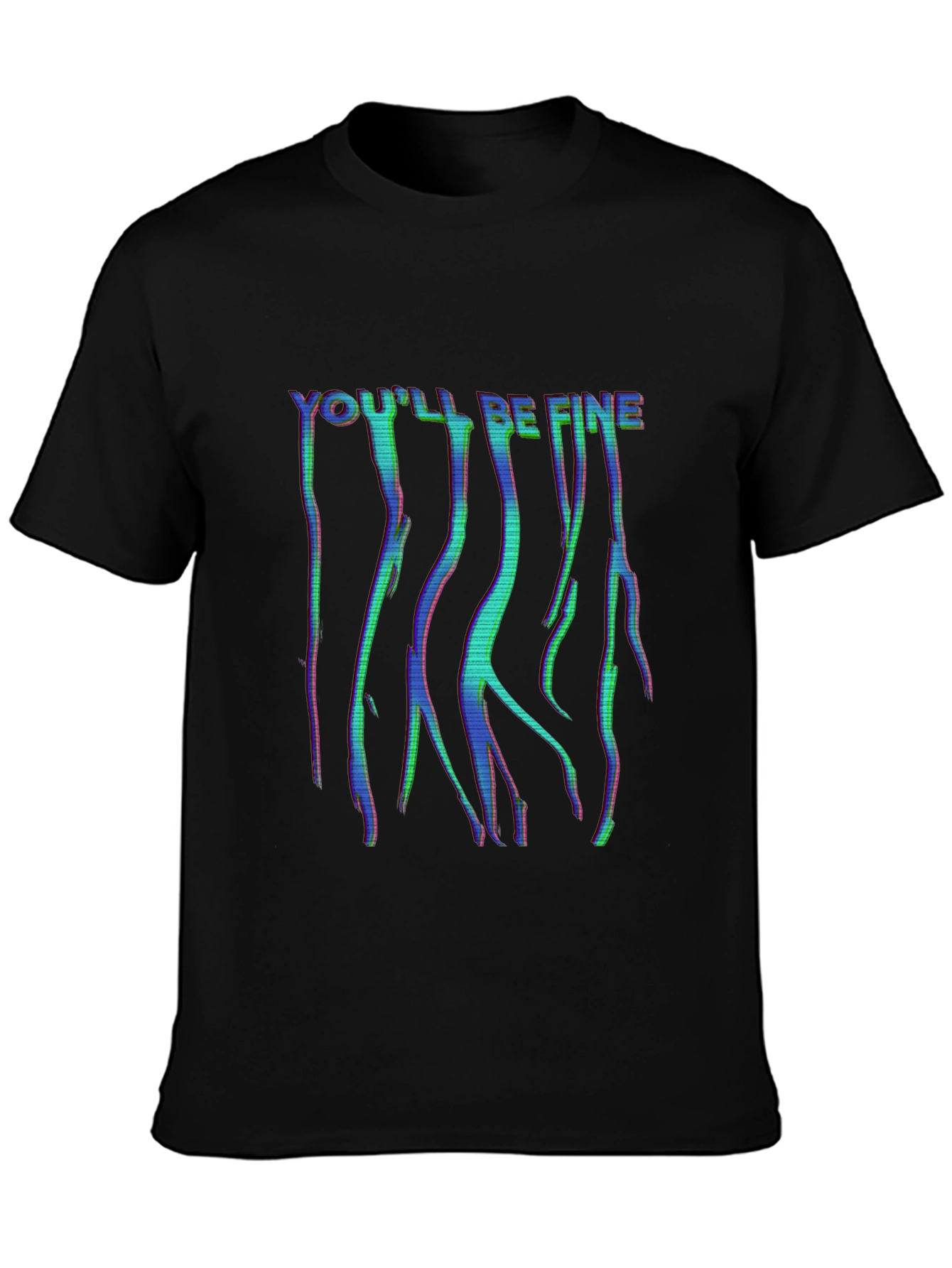 Youll Be Fine Glitch Style Black T-Shirt