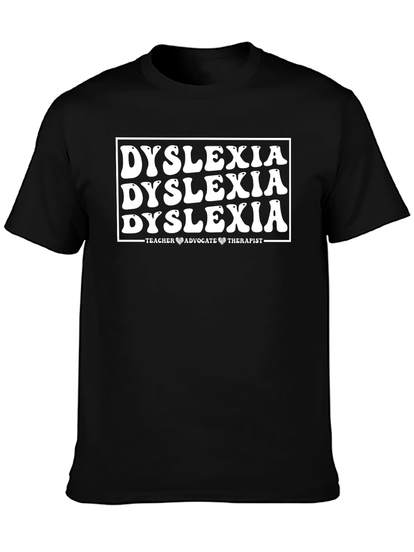 Dyslexia Teacher Advocate Therapist Graphic T-Shirt