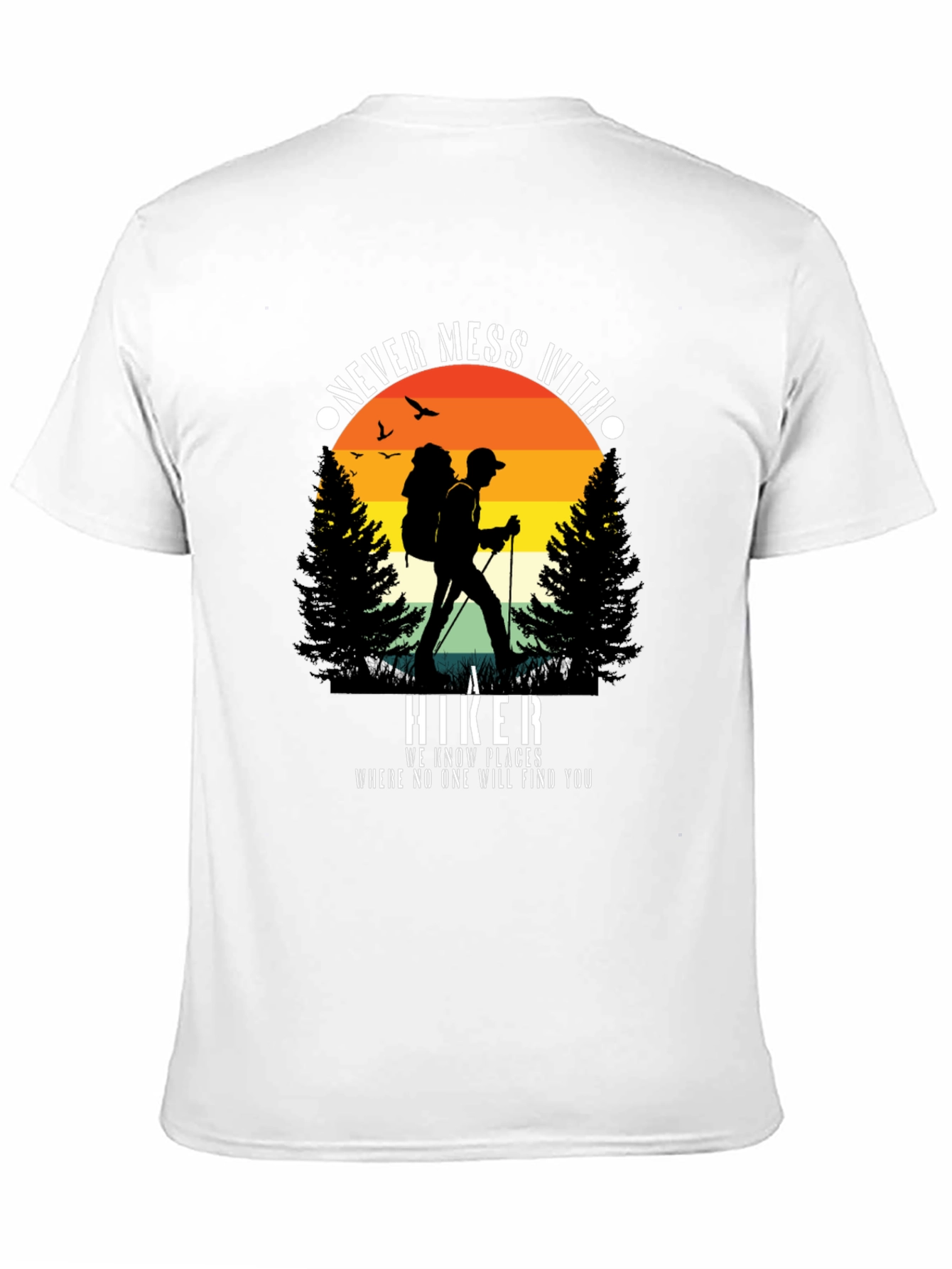 Never Mess With A Hiker Graphic Tee