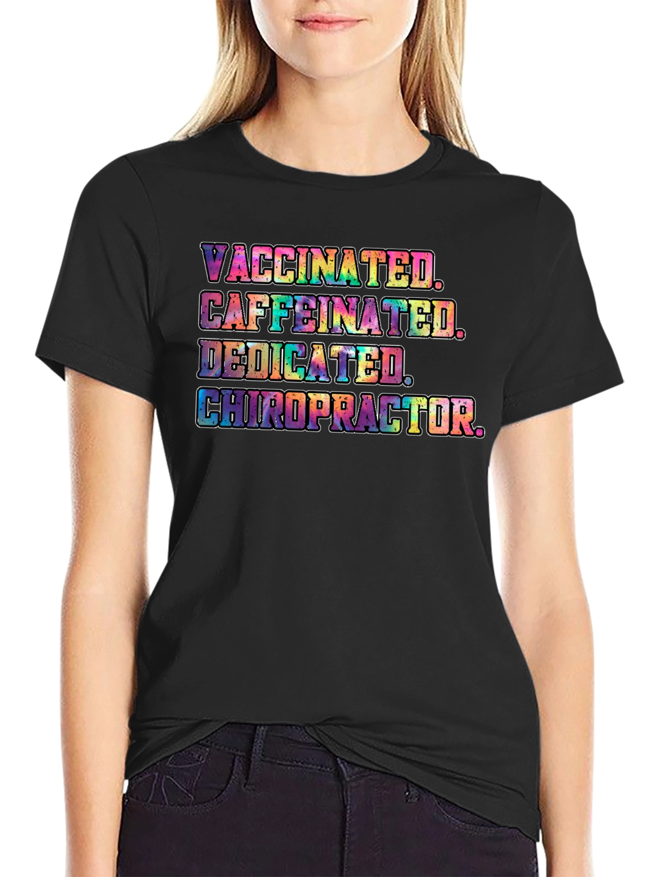 Vaccinated Caffeinated Dedicated Chiropractor T-Shirt