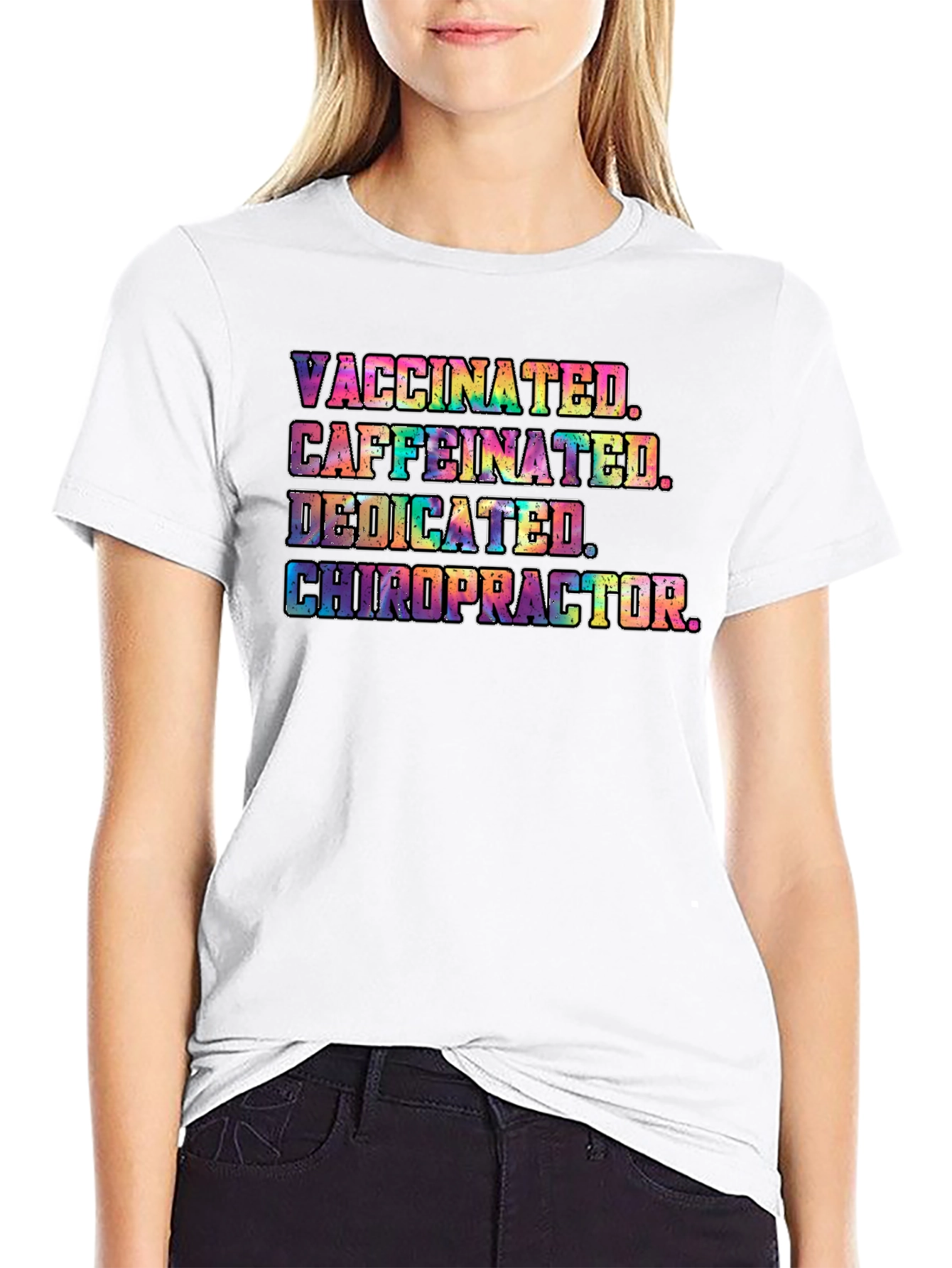 Vaccinated Caffeinated Dedicated Chiropractor T-Shirt