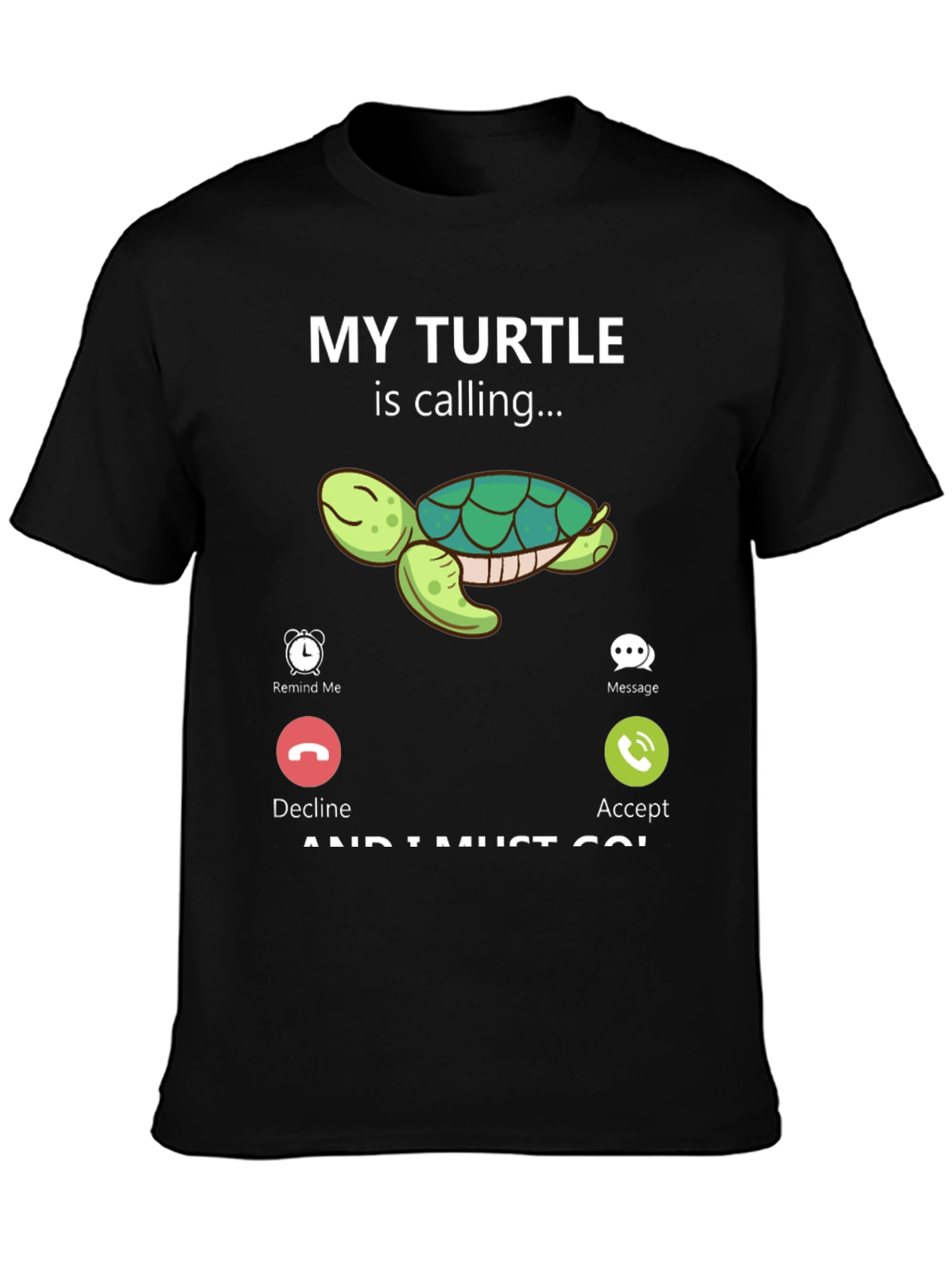 My Turtle Is Calling T-Shirt
