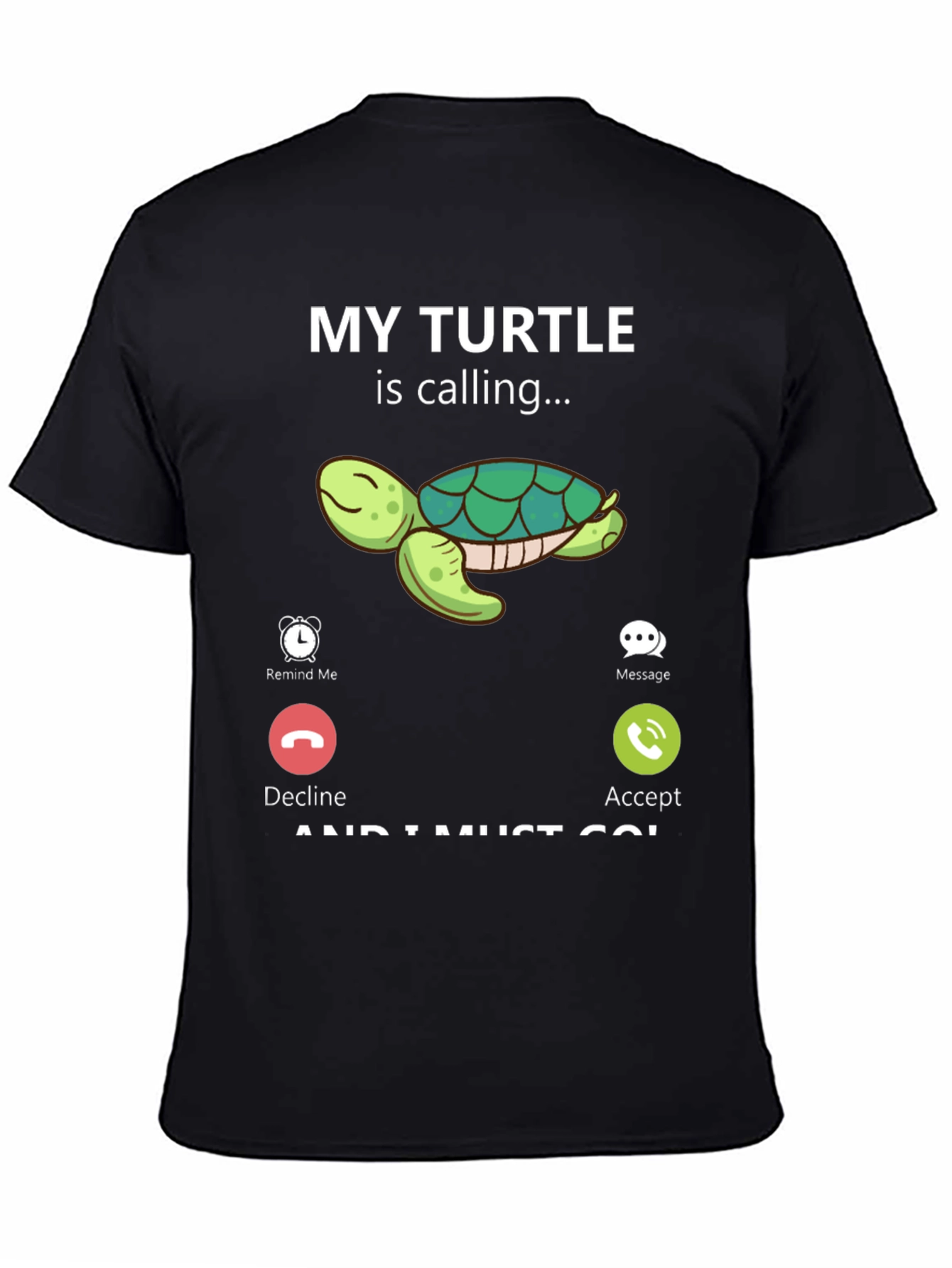 My Turtle Is Calling T-Shirt