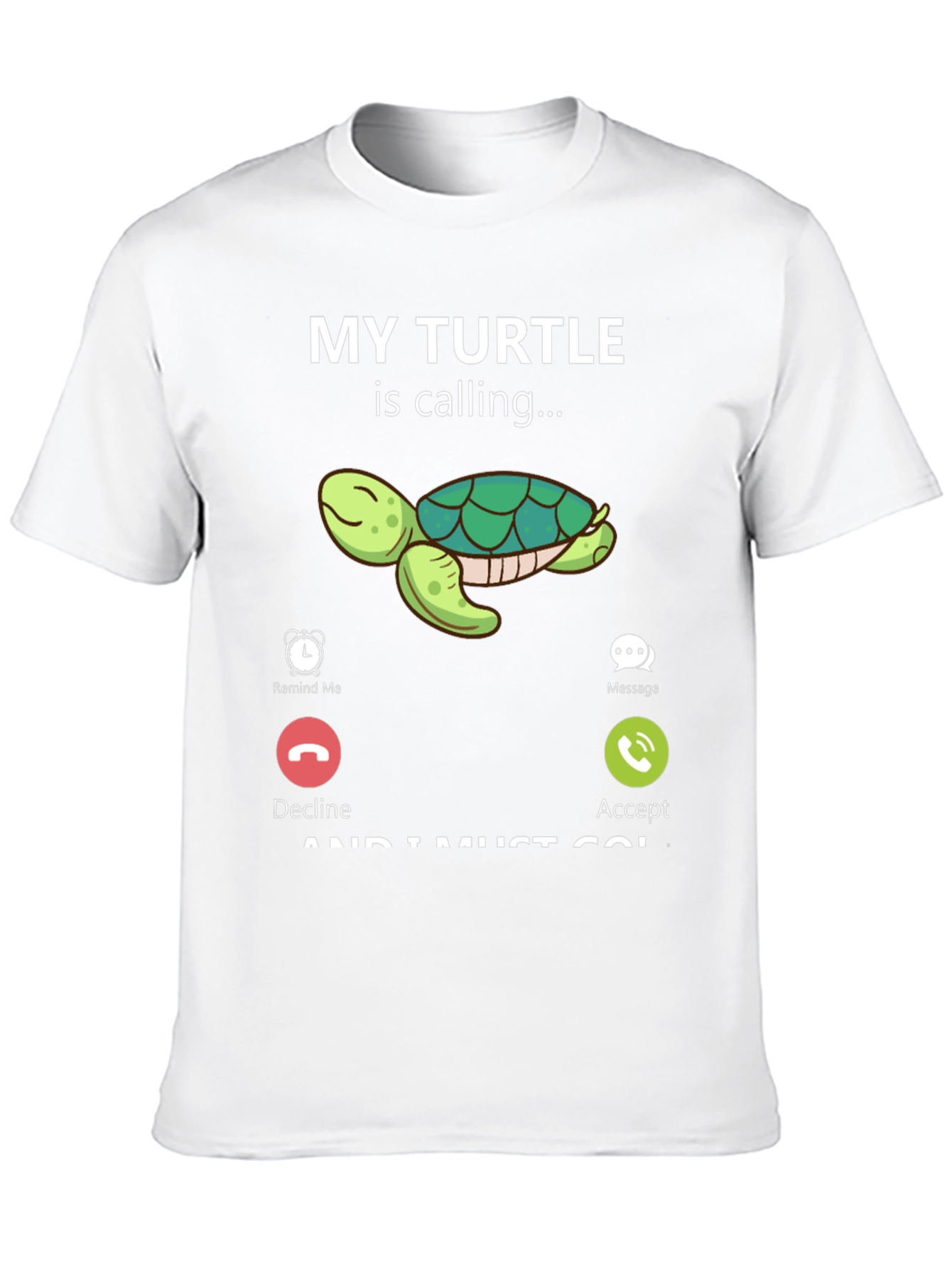 My Turtle Is Calling T-Shirt