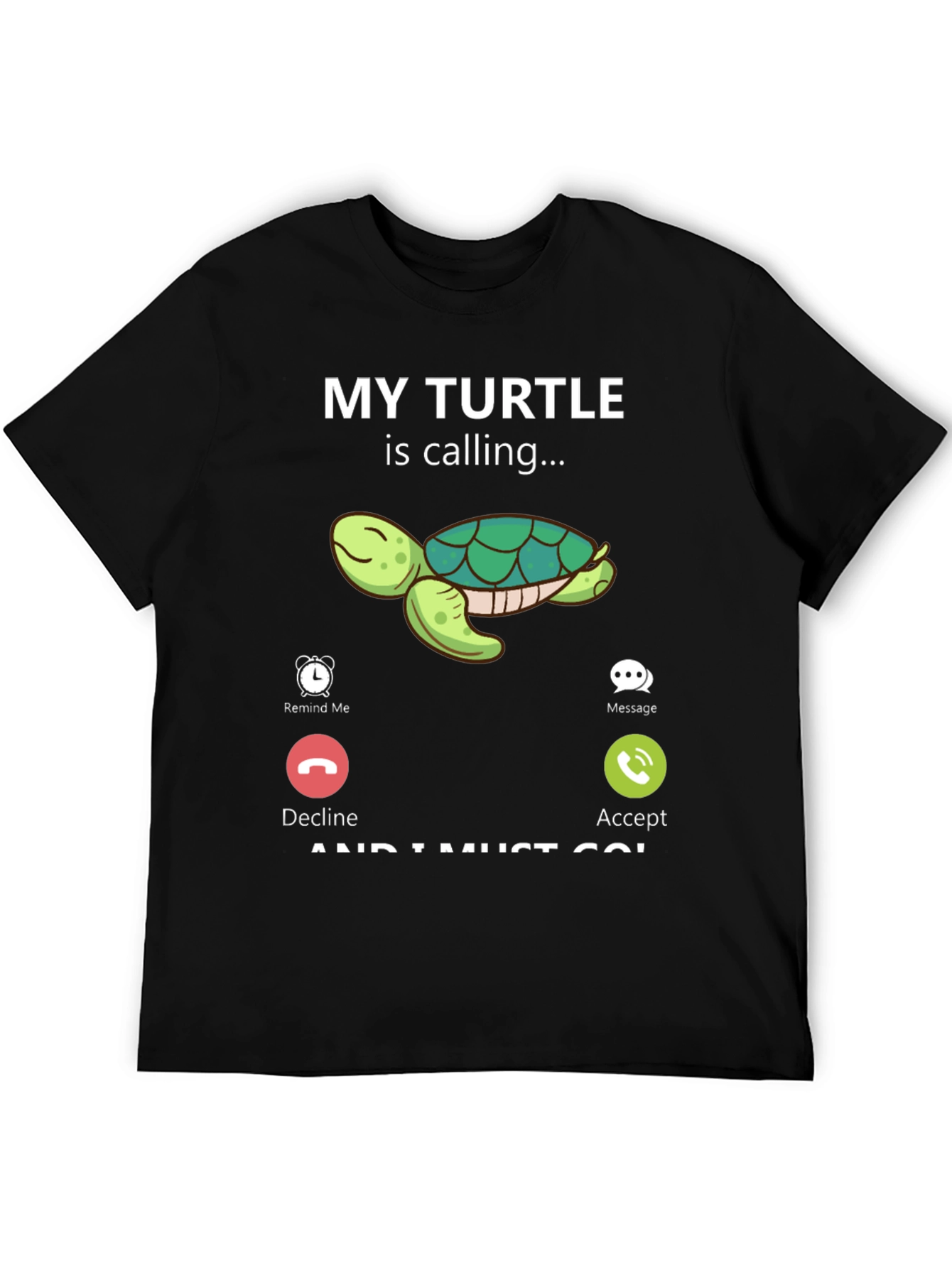 My Turtle Is Calling T-Shirt