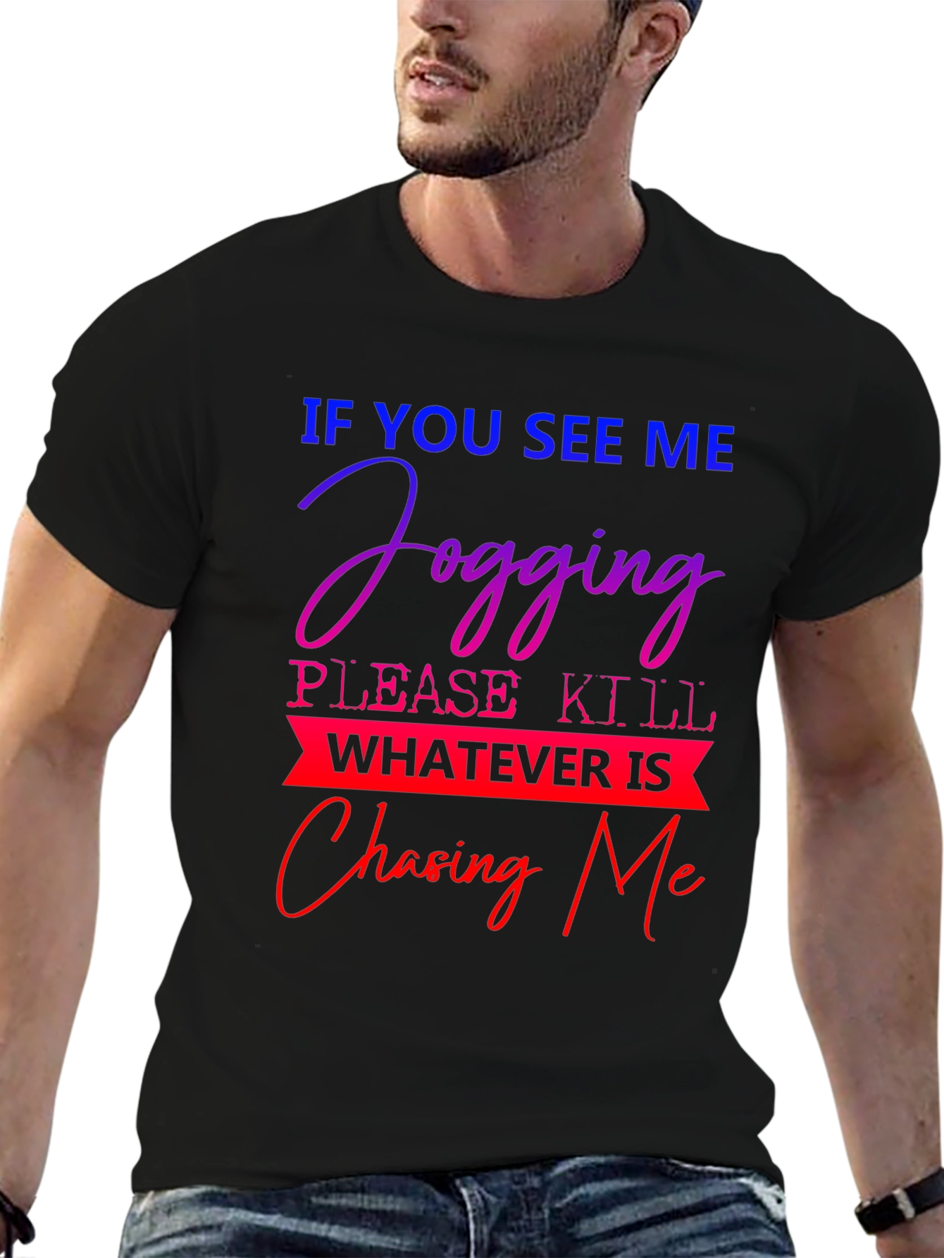 Funny Jogging T-Shirt - If You See Me Jogging