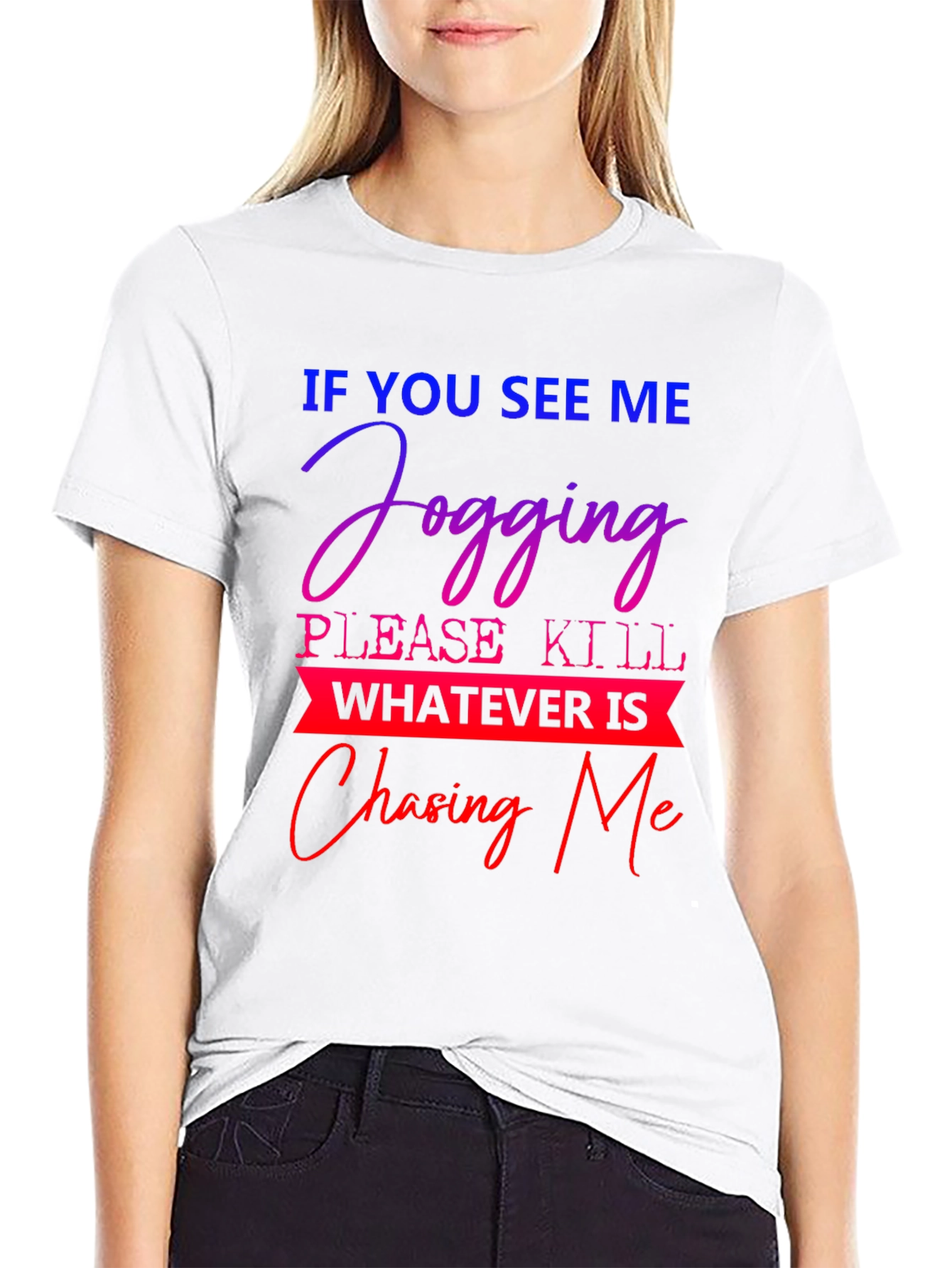 Funny Jogging T-Shirt - If You See Me Jogging