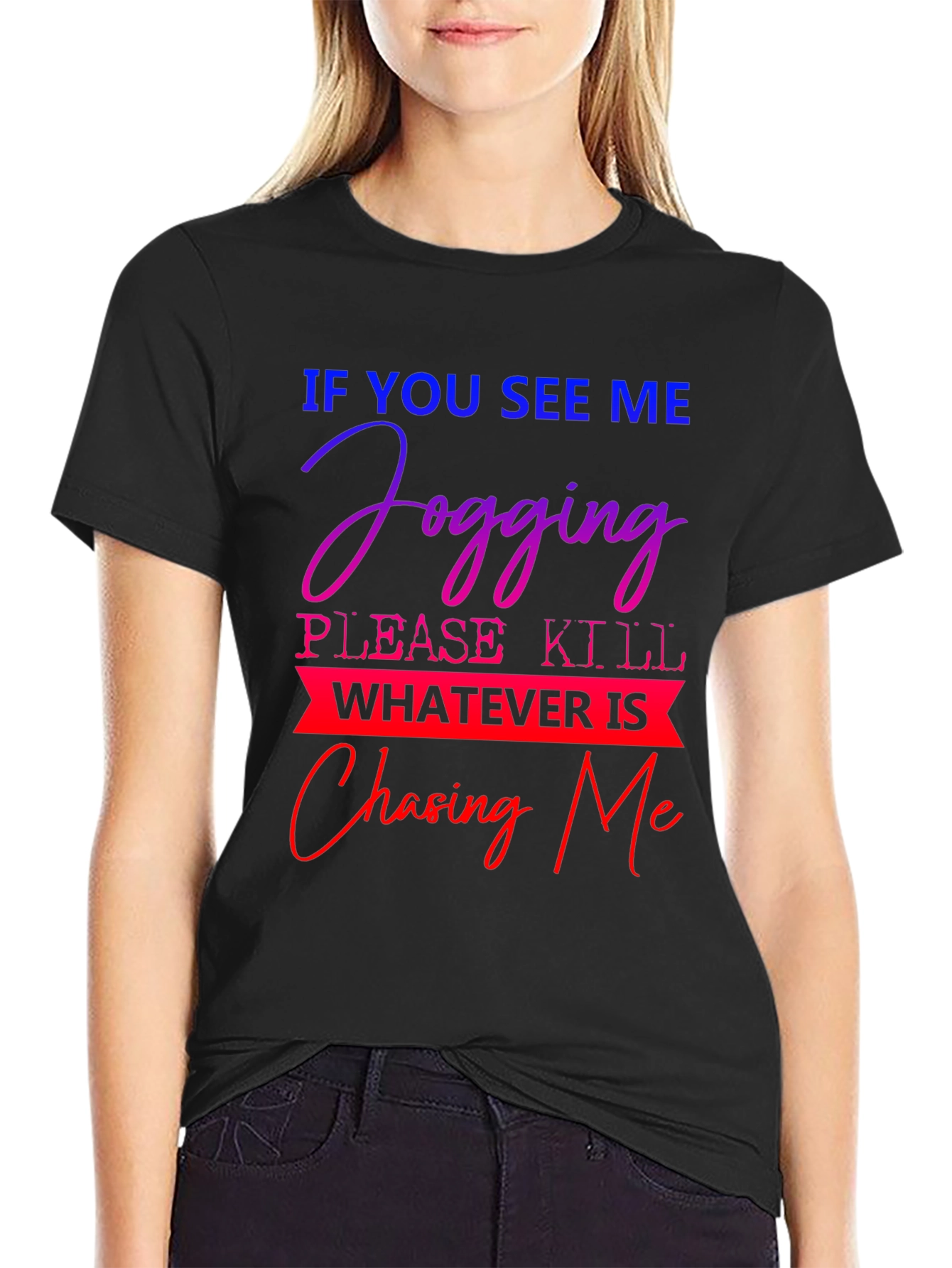 Funny Jogging T-Shirt - If You See Me Jogging