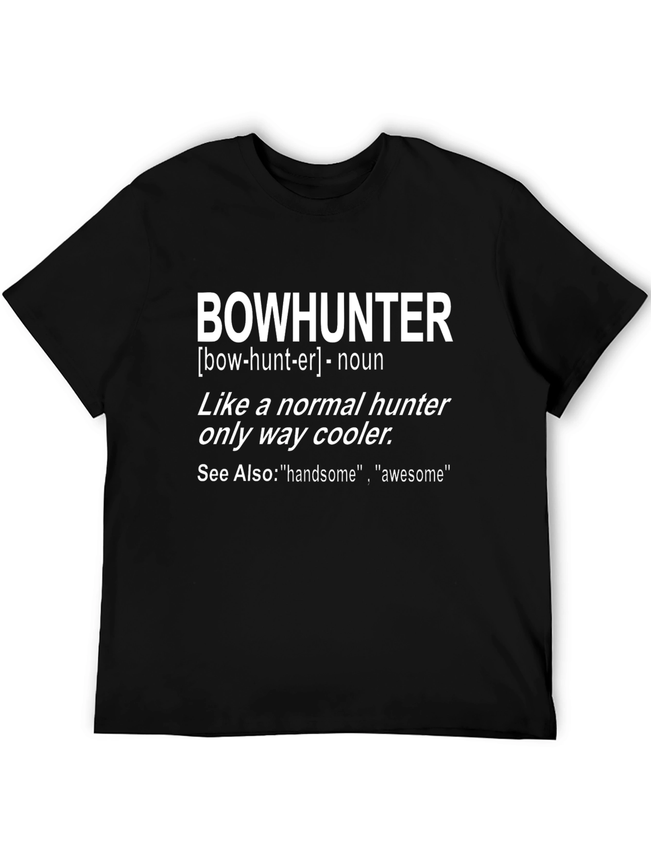 Bowhunter Definition Graphic Tee
