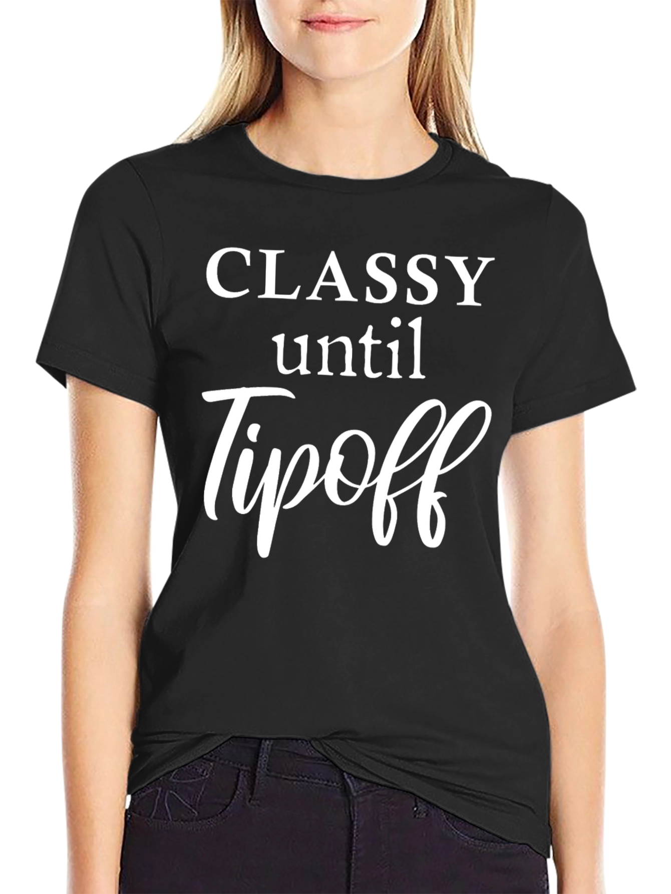 Classy Until Tipoff Black T-Shirt