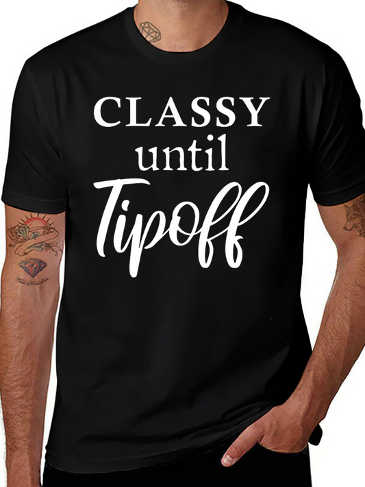 Classy Until Tipoff Black T-Shirt