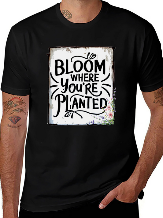 Bloom Where Youre Planted Graphic Tee